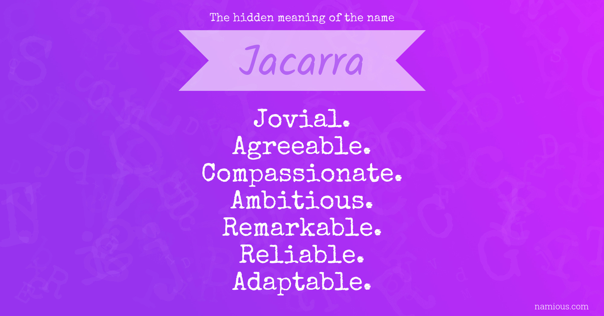 The hidden meaning of the name Jacarra