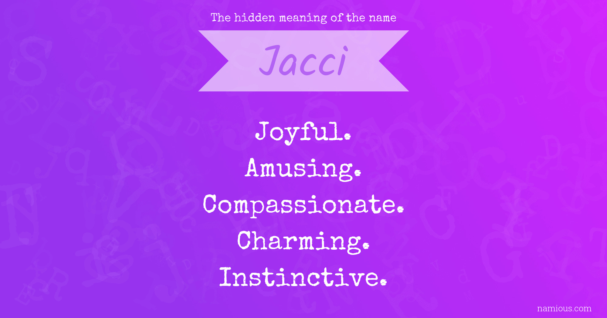 The hidden meaning of the name Jacci