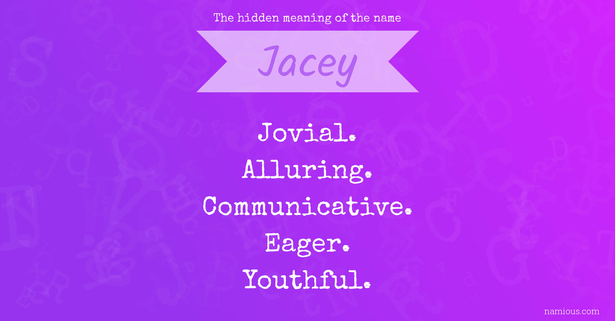 The hidden meaning of the name Jacey
