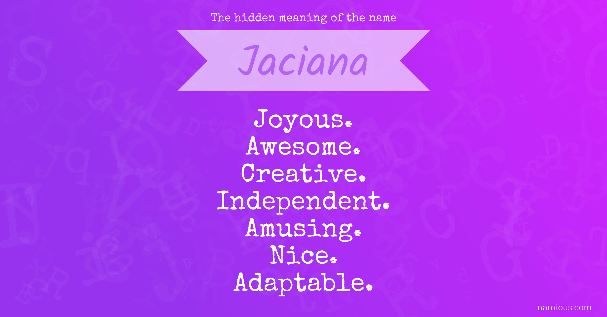 The hidden meaning of the name Jaciana