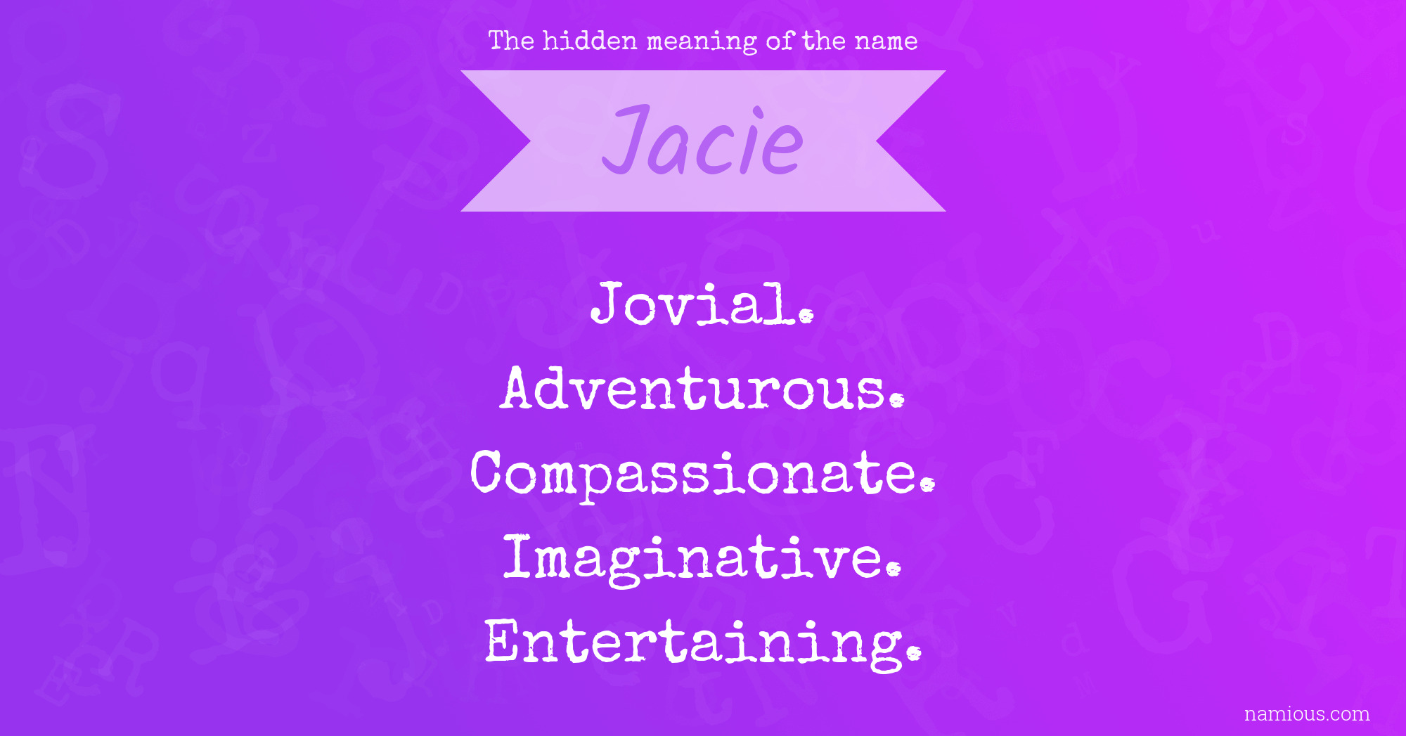 The hidden meaning of the name Jacie