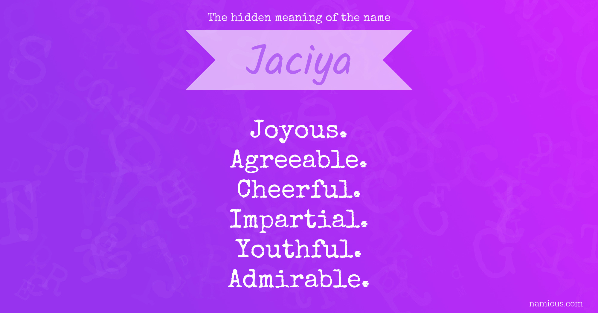 The hidden meaning of the name Jaciya