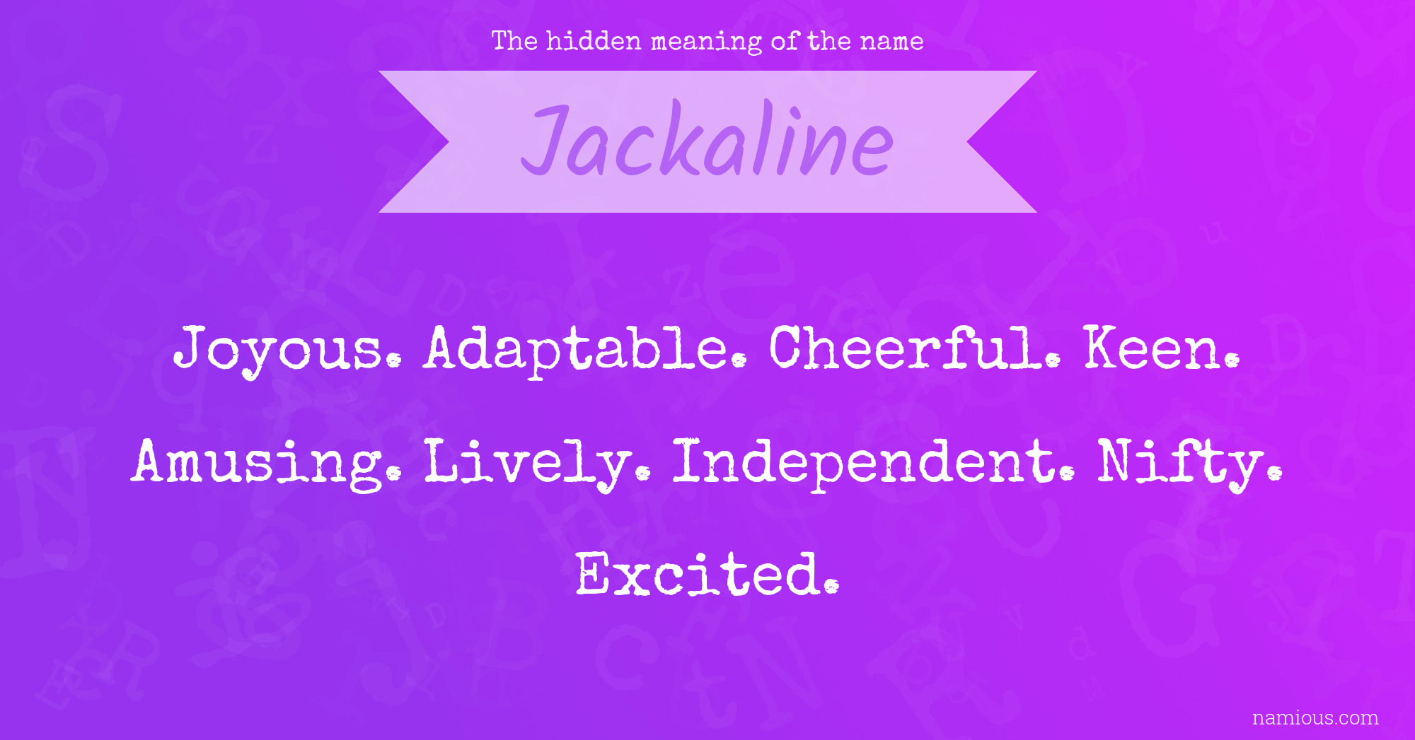 The hidden meaning of the name Jackaline