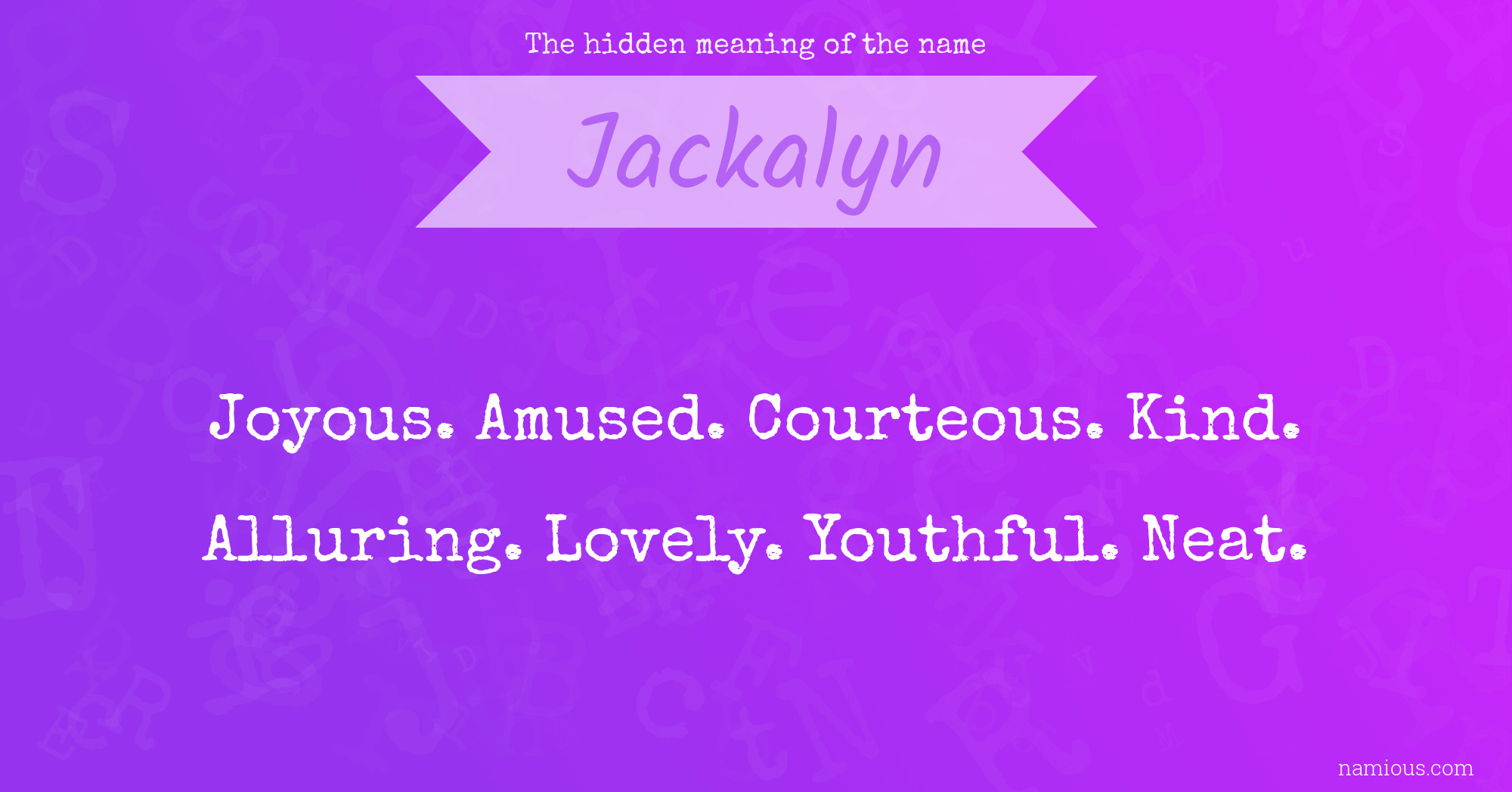 The hidden meaning of the name Jackalyn