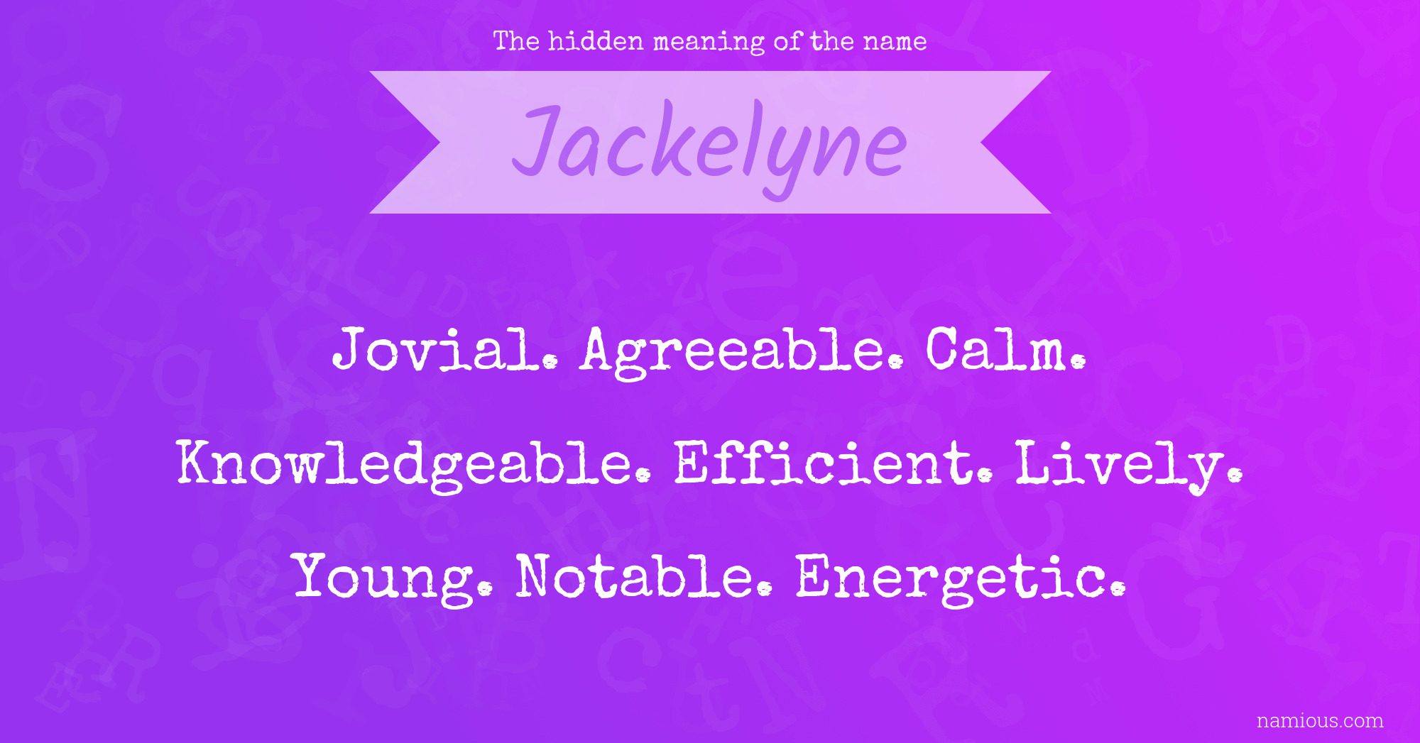 The hidden meaning of the name Jackelyne