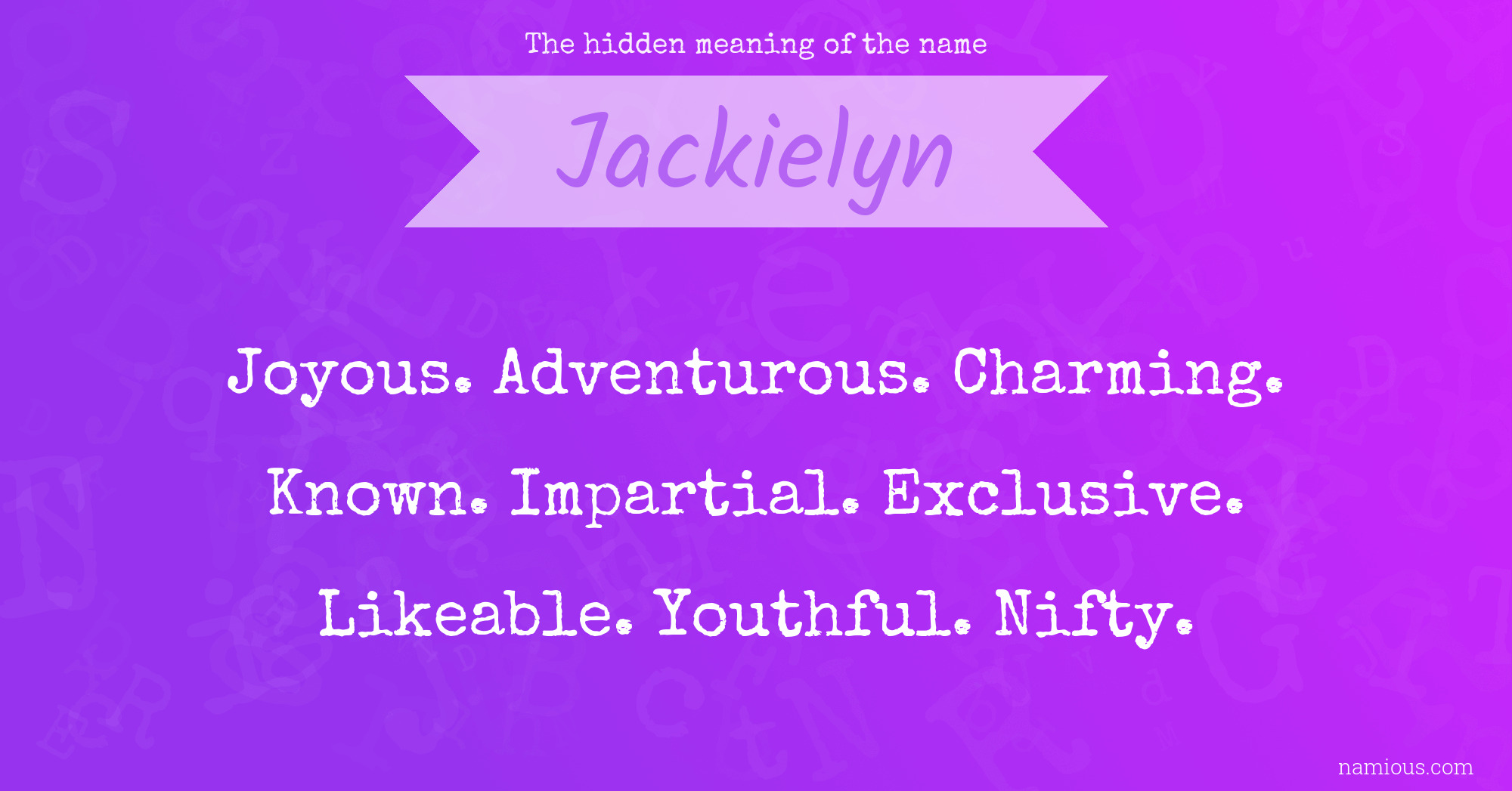 The hidden meaning of the name Jackielyn