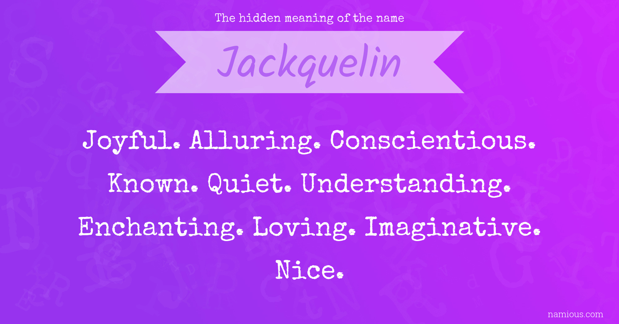 The hidden meaning of the name Jackquelin