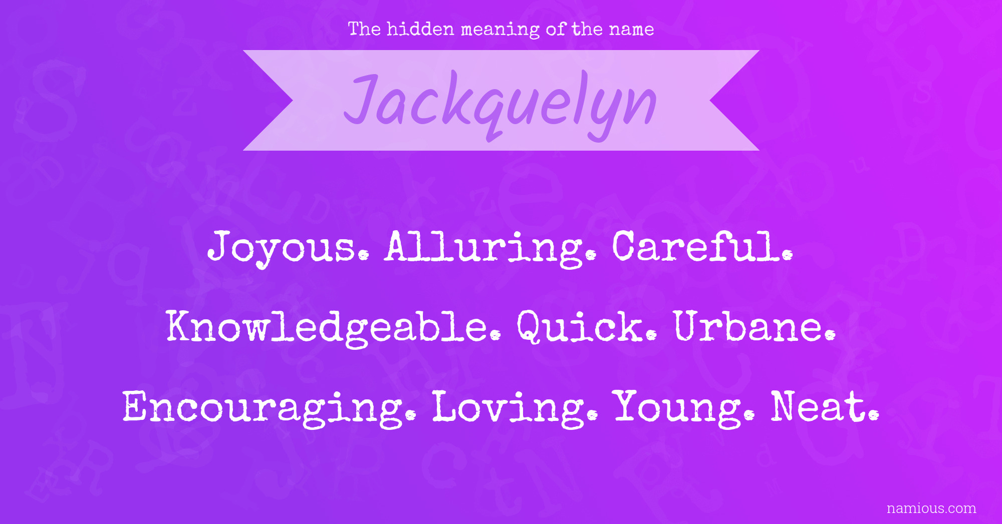 The hidden meaning of the name Jackquelyn