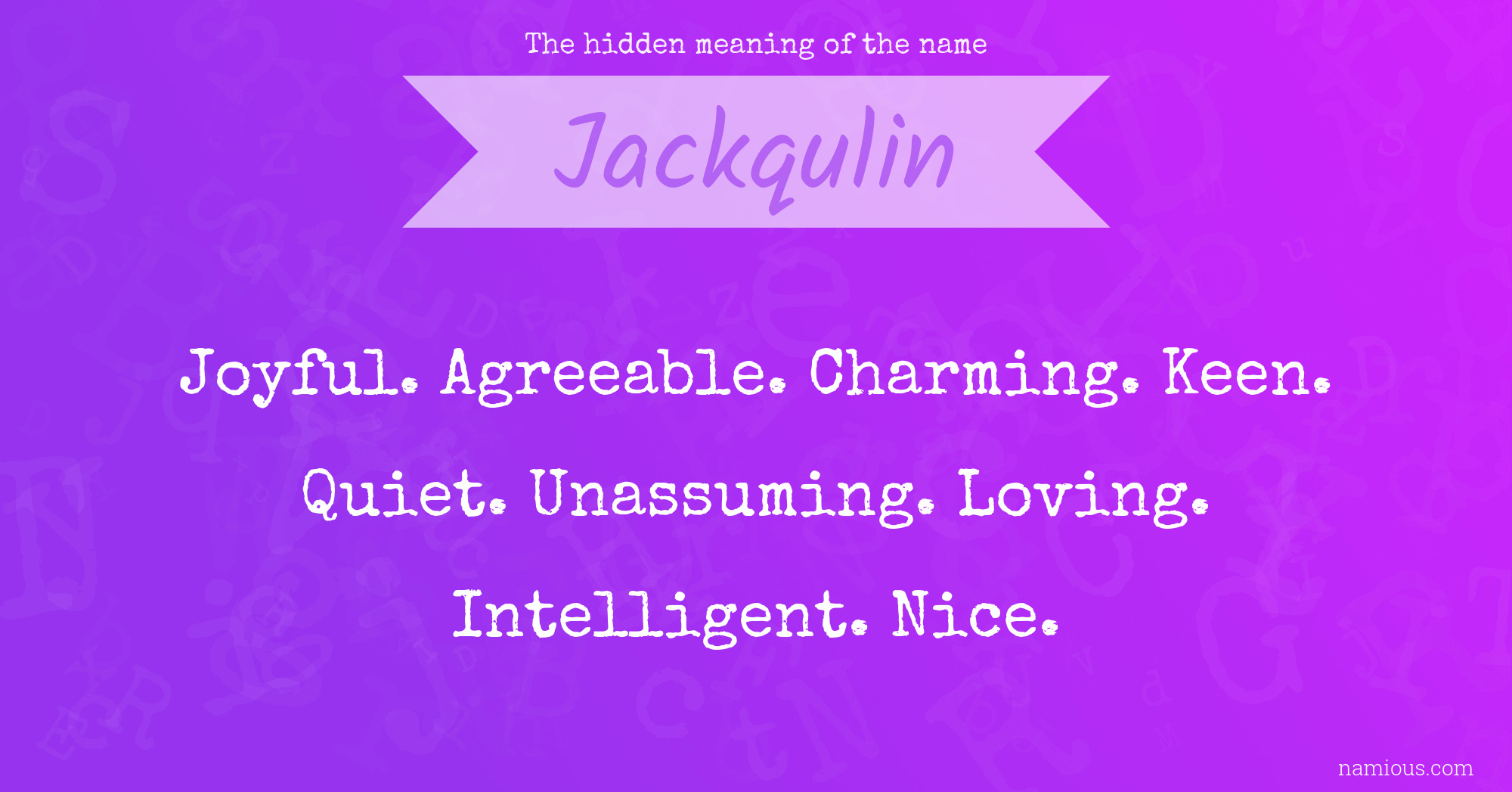 The hidden meaning of the name Jackqulin