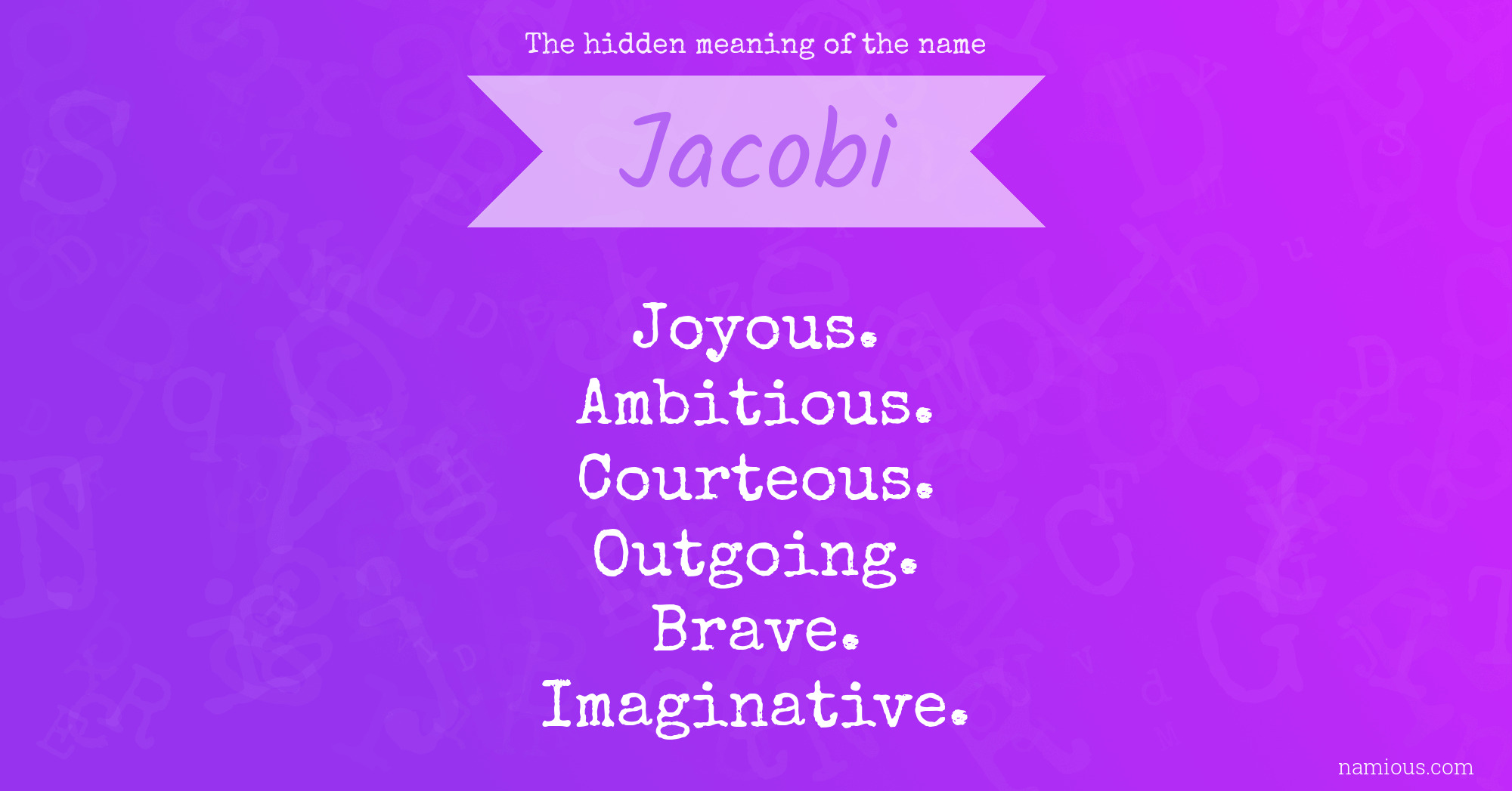 The hidden meaning of the name Jacobi