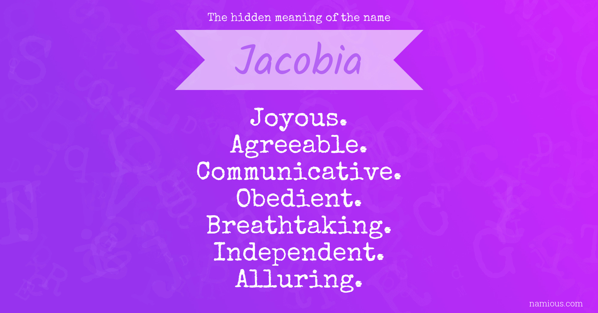 The hidden meaning of the name Jacobia