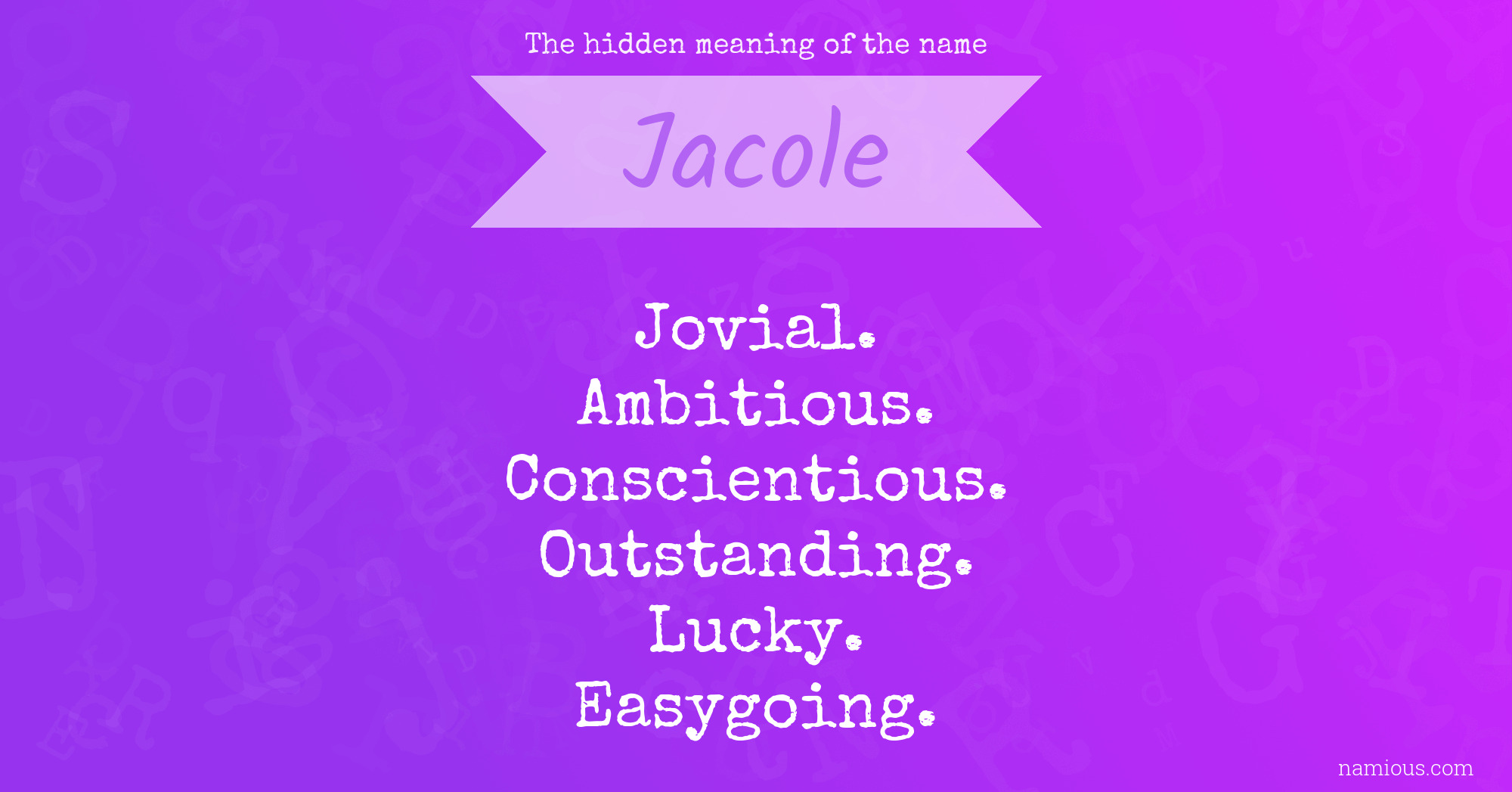 The hidden meaning of the name Jacole