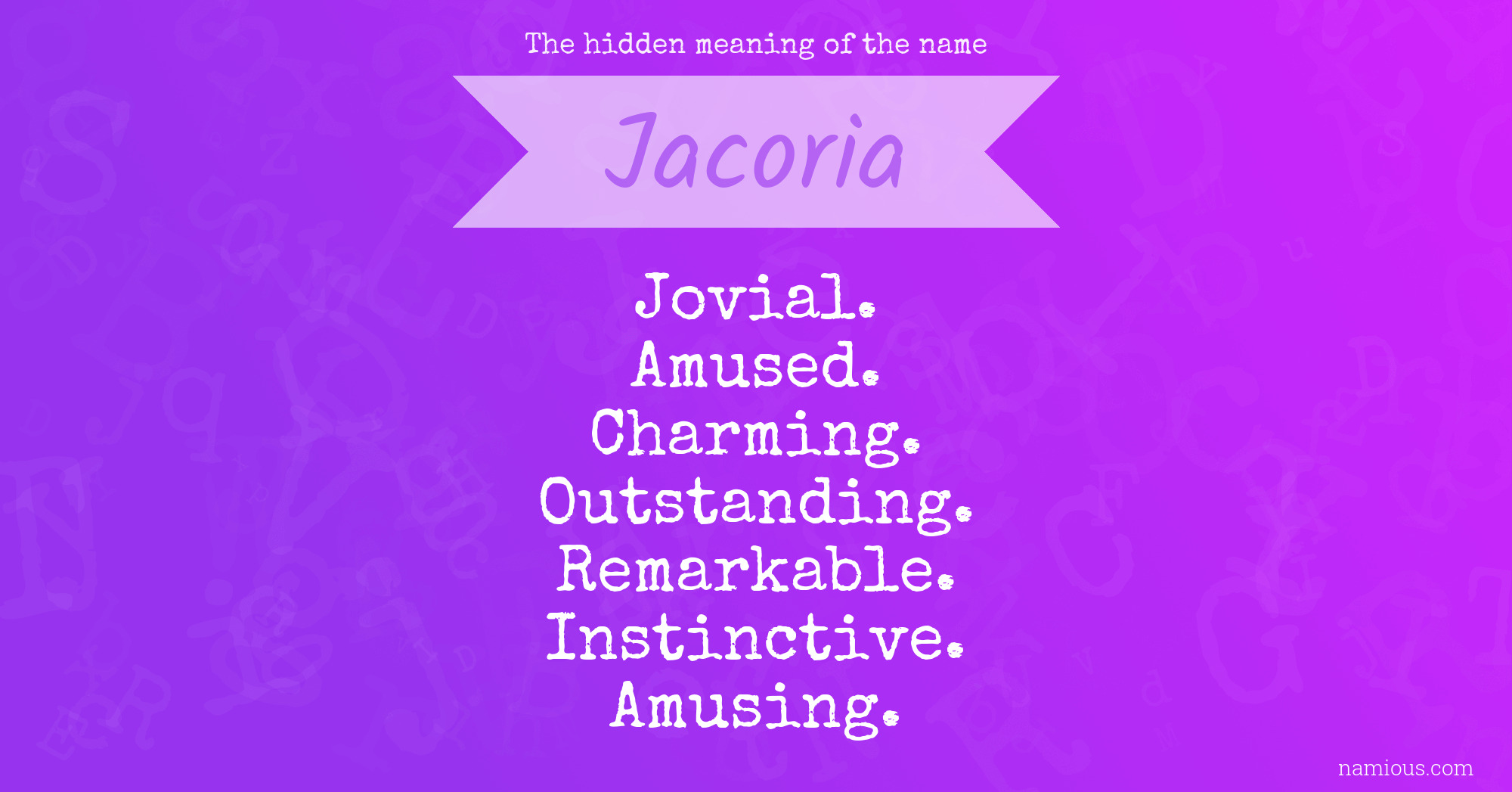 The hidden meaning of the name Jacoria