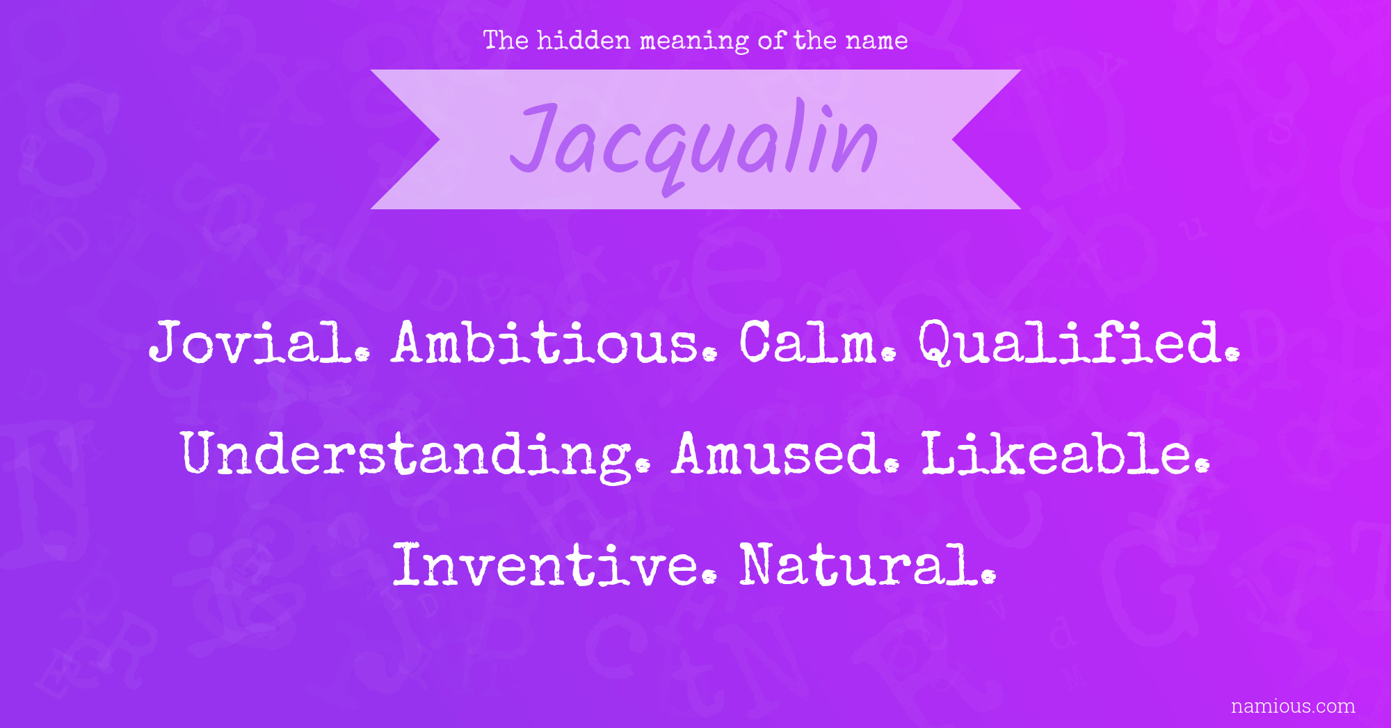 The hidden meaning of the name Jacqualin