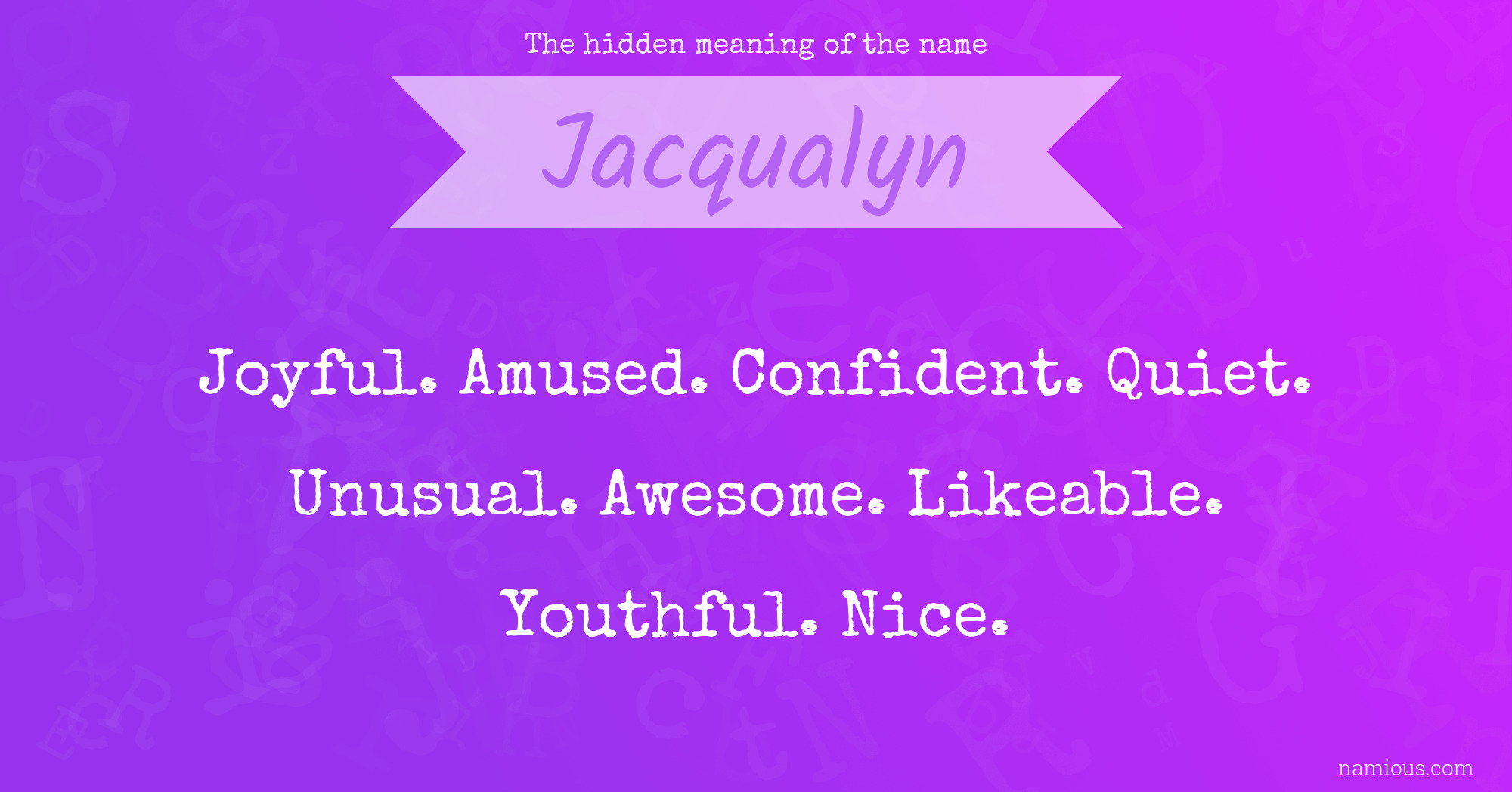 The hidden meaning of the name Jacqualyn