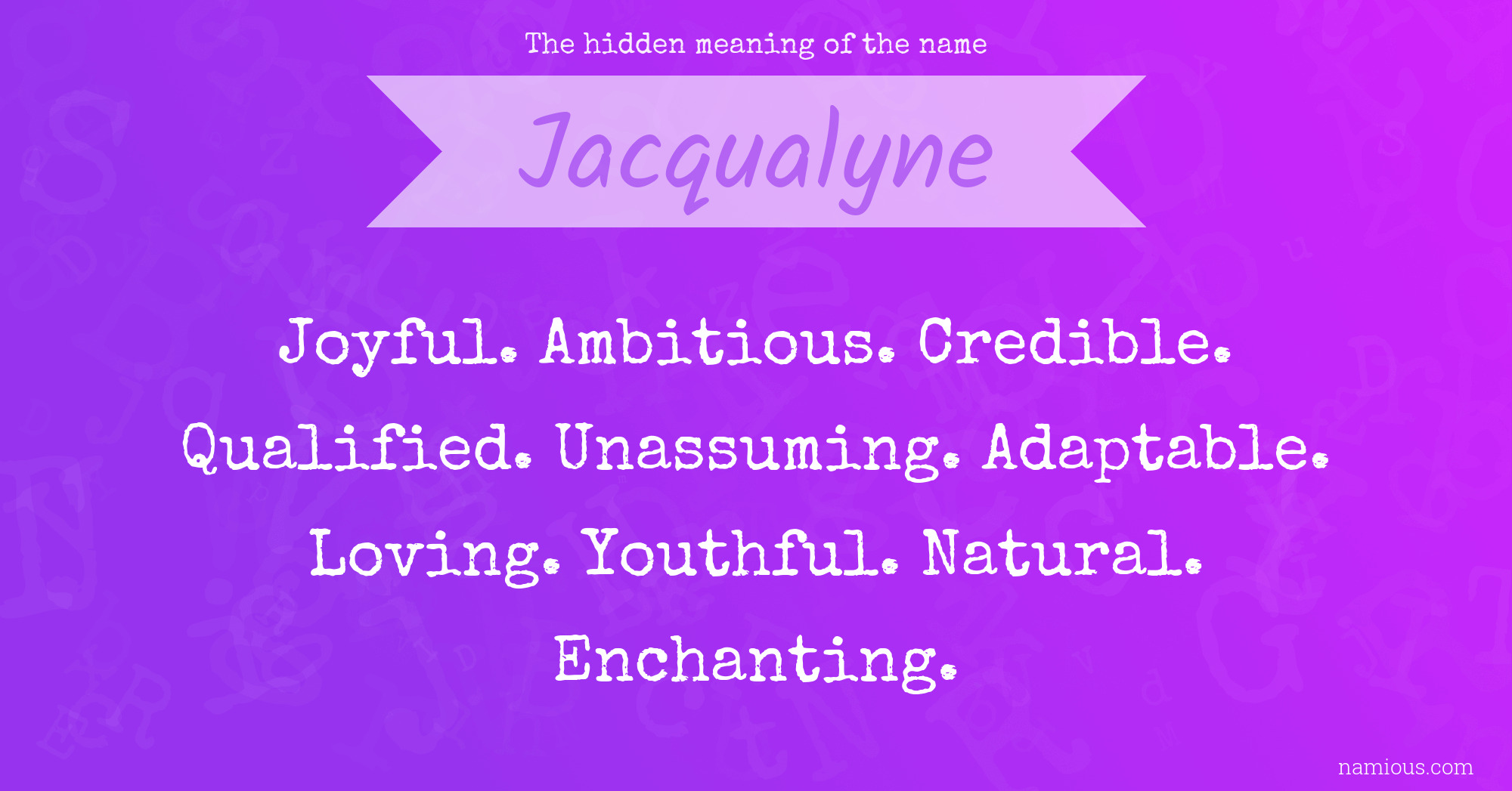 The hidden meaning of the name Jacqualyne