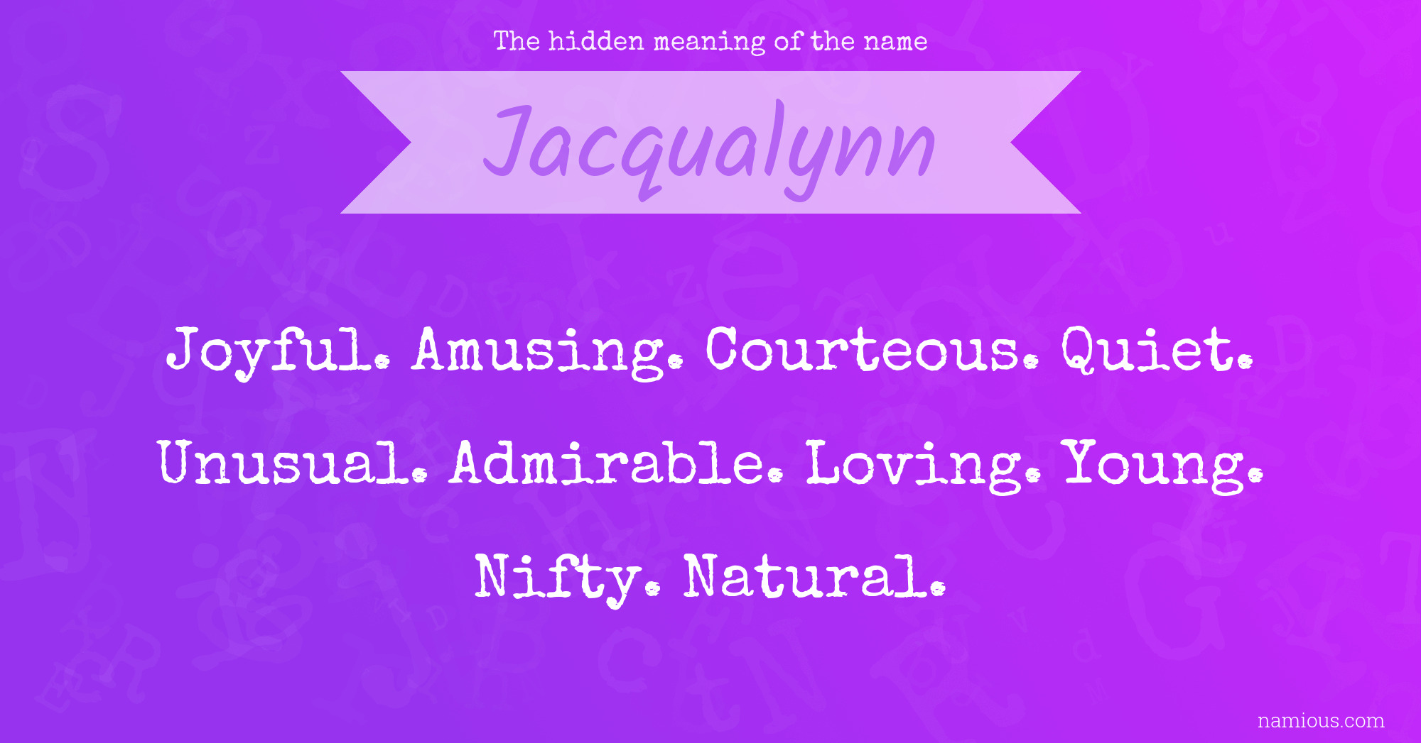 The hidden meaning of the name Jacqualynn