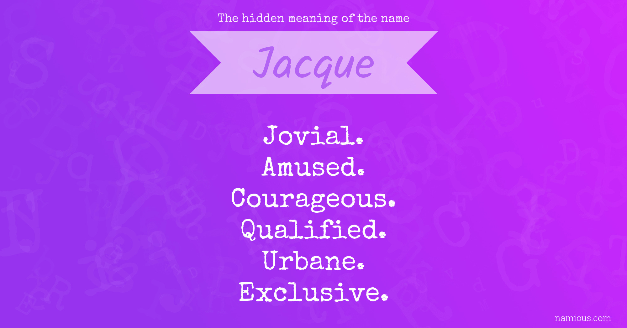 The hidden meaning of the name Jacque