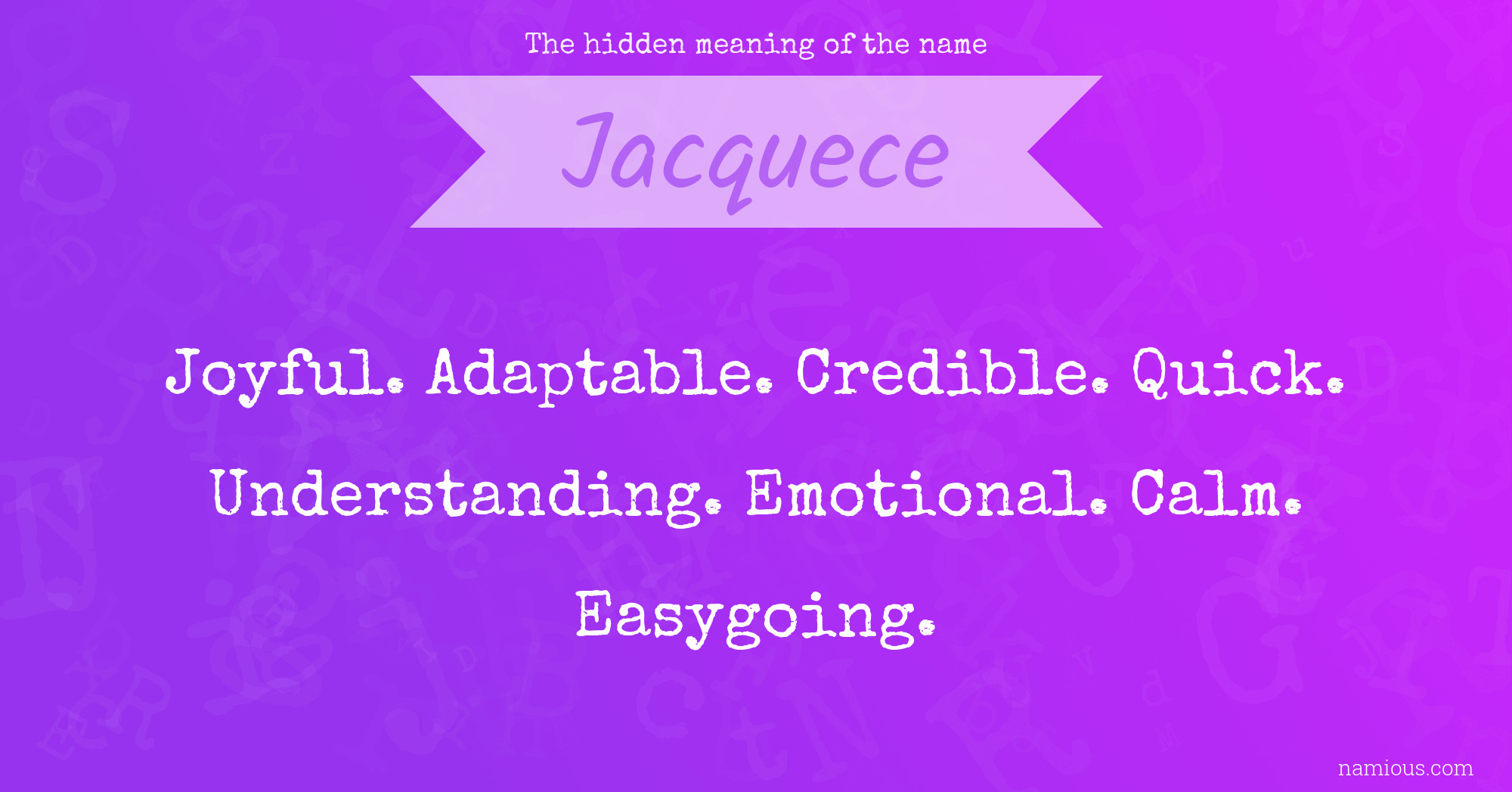 The hidden meaning of the name Jacquece