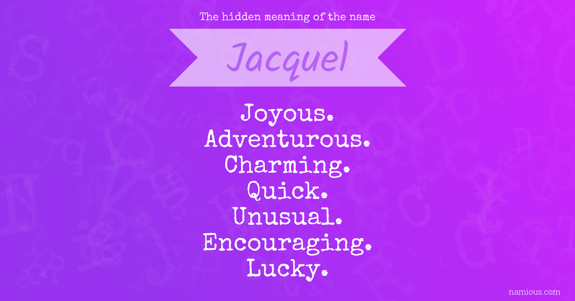 The hidden meaning of the name Jacquel