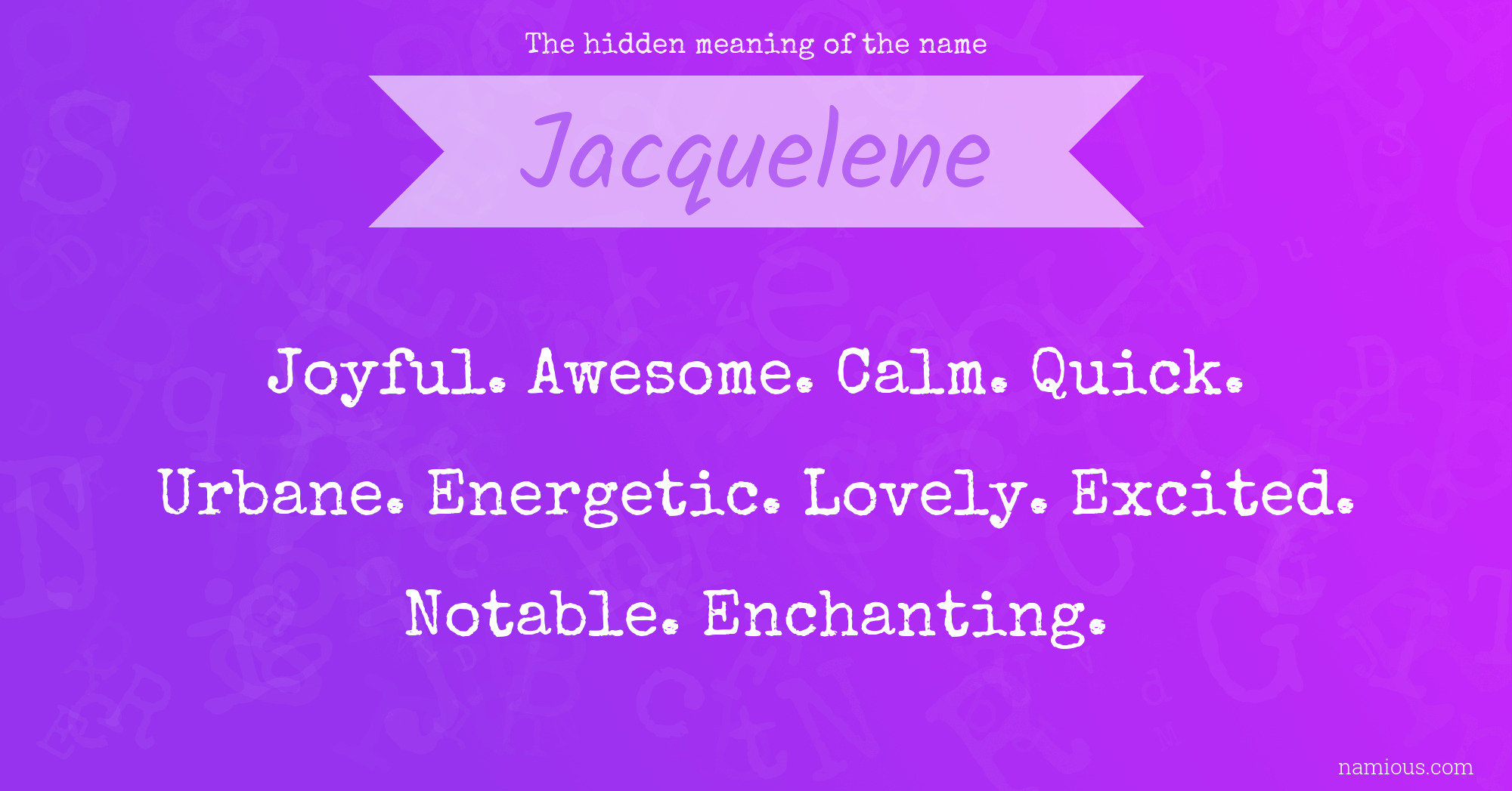 The hidden meaning of the name Jacquelene