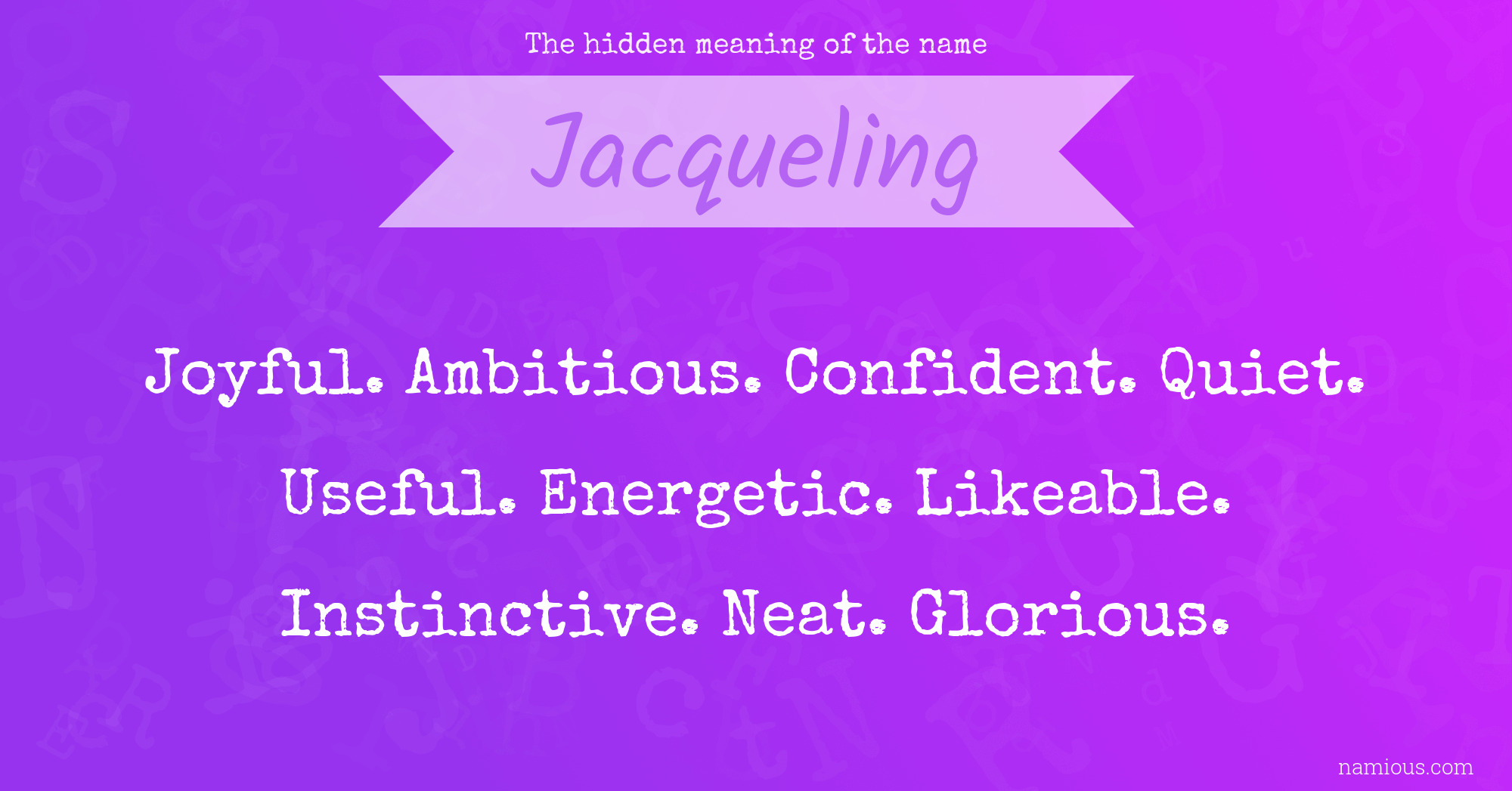 The hidden meaning of the name Jacqueling