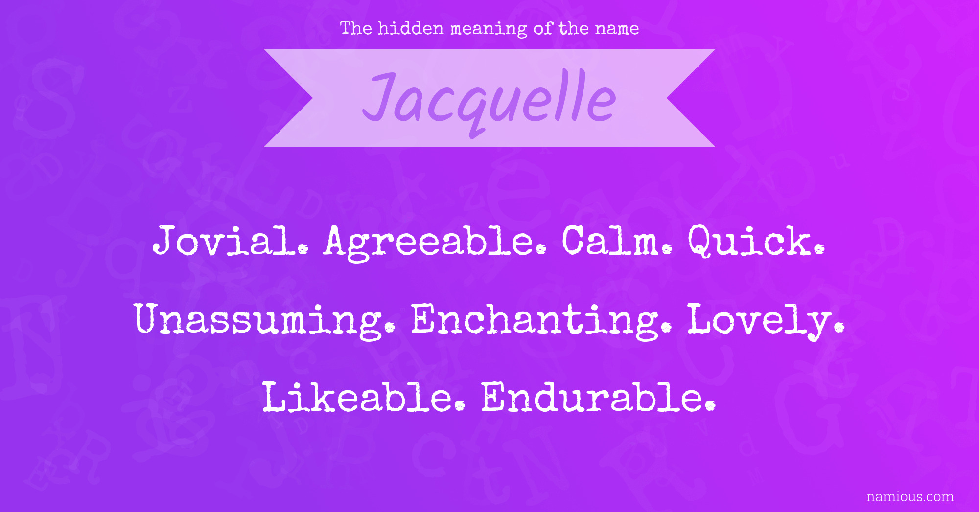 The hidden meaning of the name Jacquelle