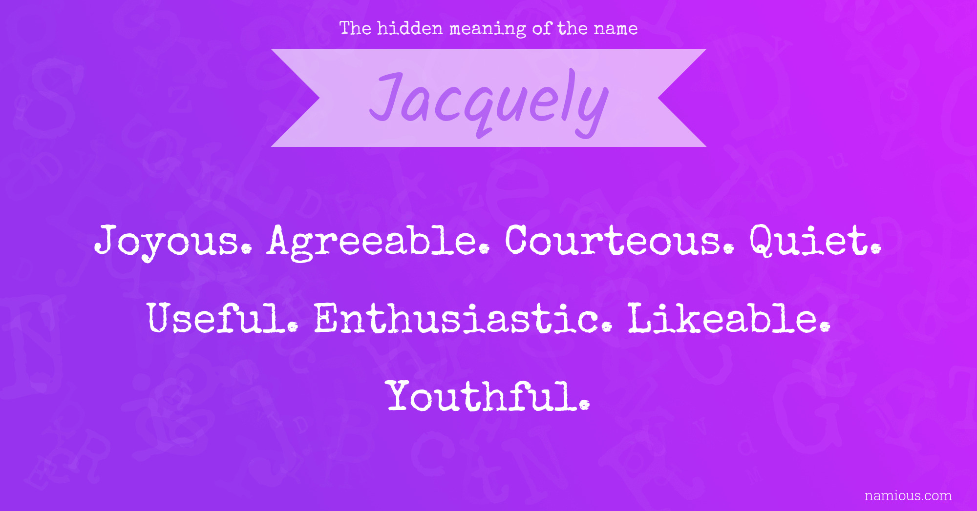 The hidden meaning of the name Jacquely