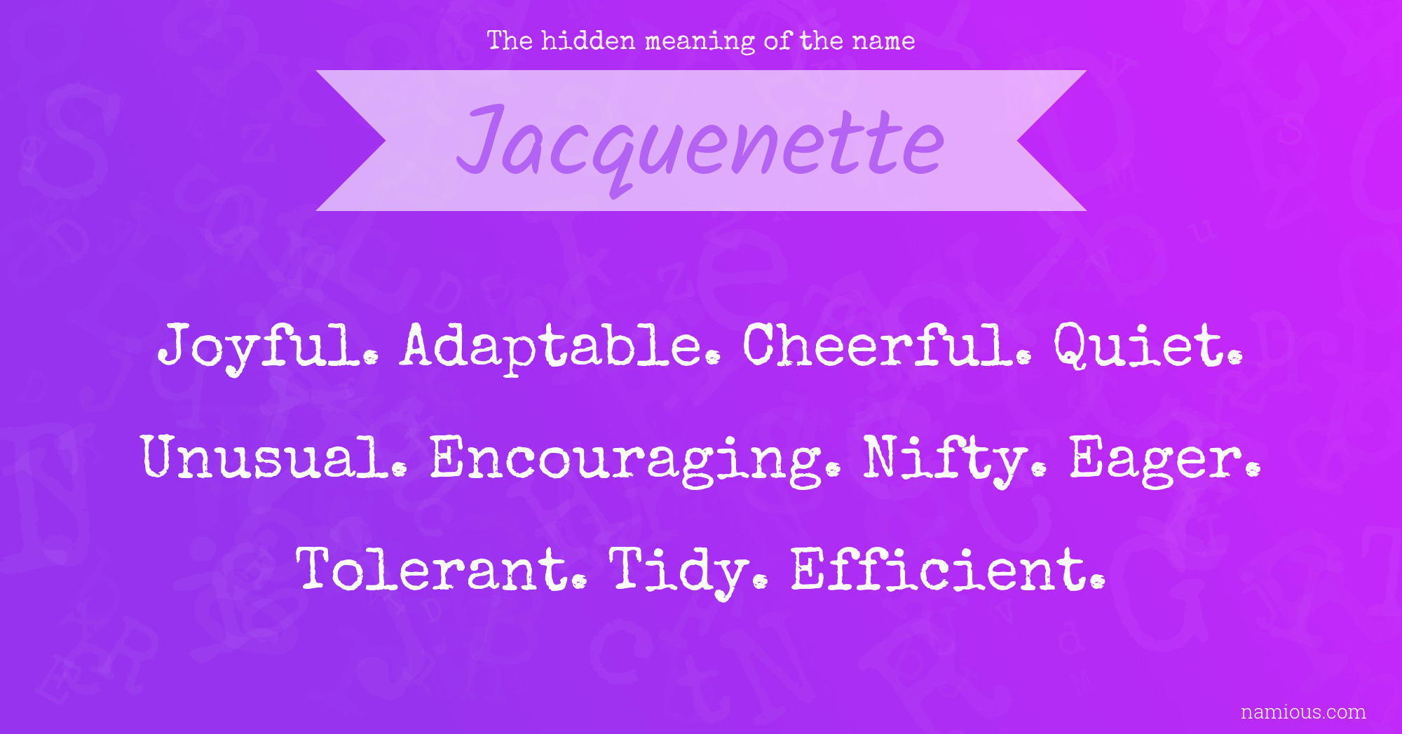 The hidden meaning of the name Jacquenette