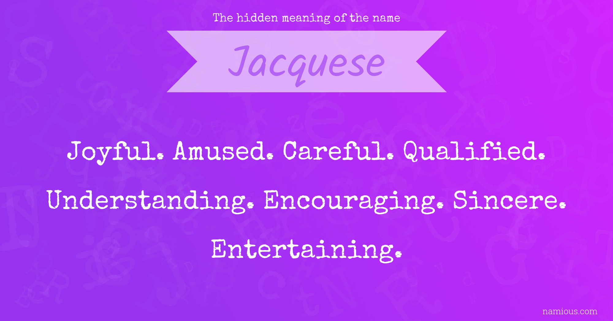 The hidden meaning of the name Jacquese