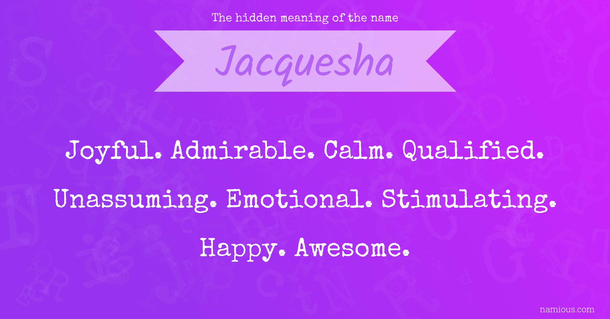 The hidden meaning of the name Jacquesha