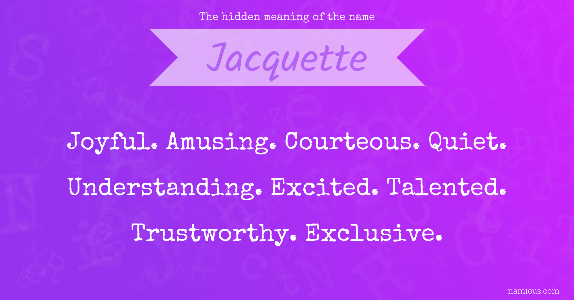 The hidden meaning of the name Jacquette