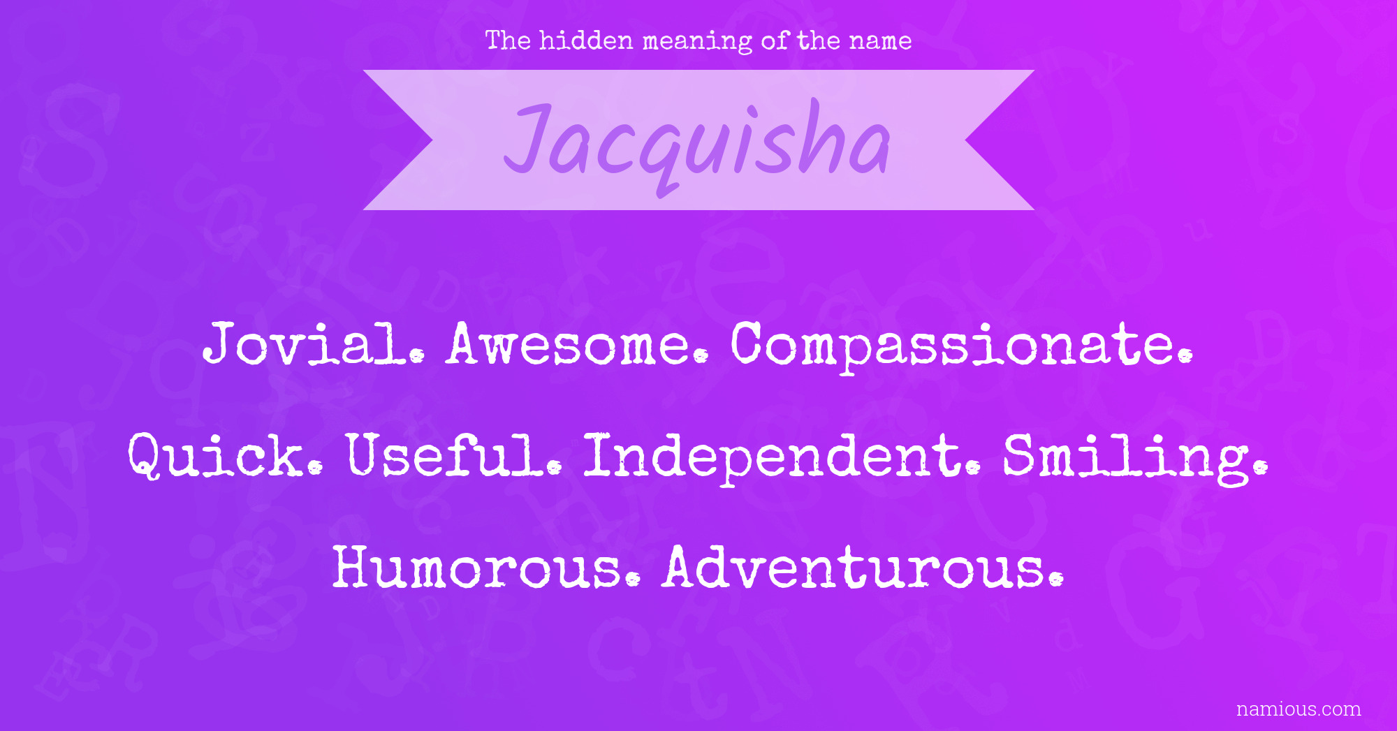 The hidden meaning of the name Jacquisha