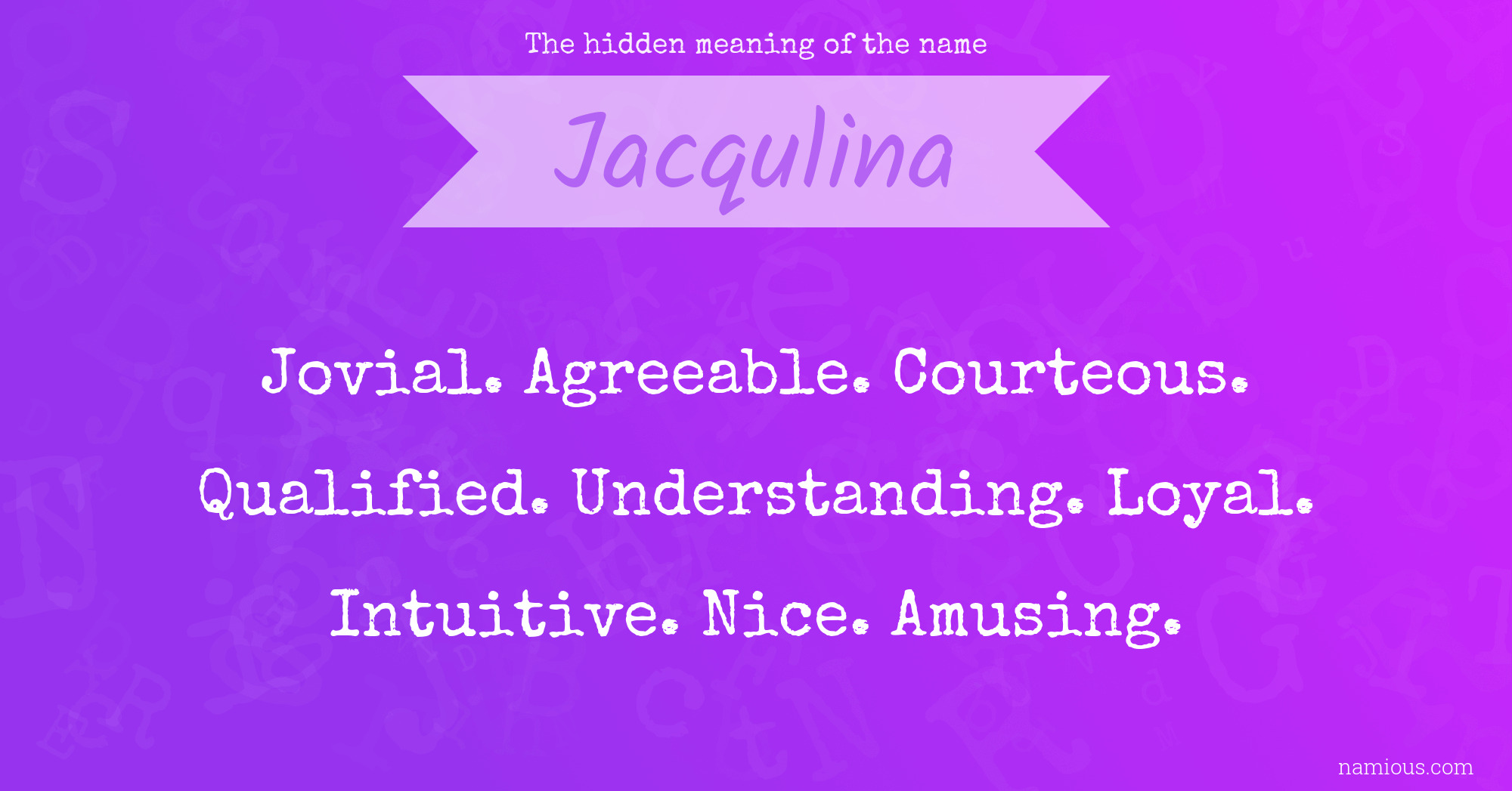 The hidden meaning of the name Jacqulina