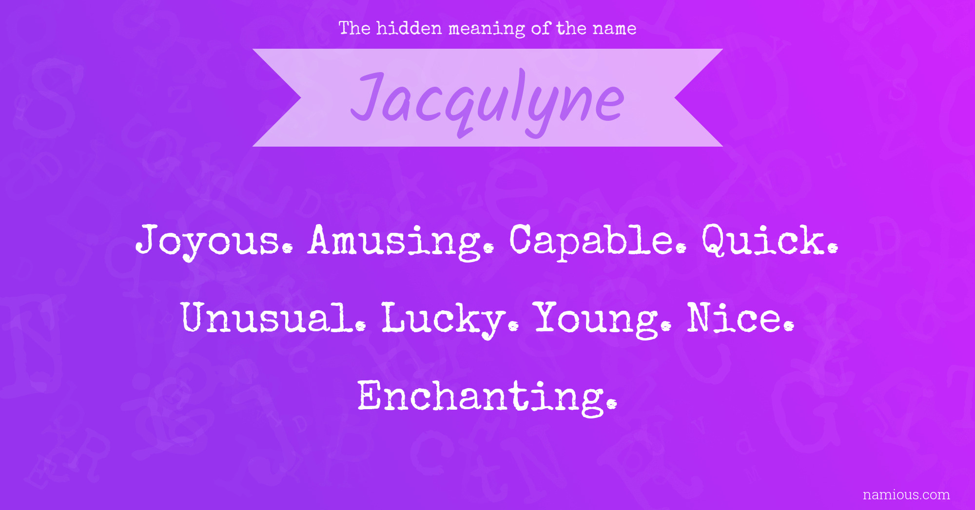 The hidden meaning of the name Jacqulyne