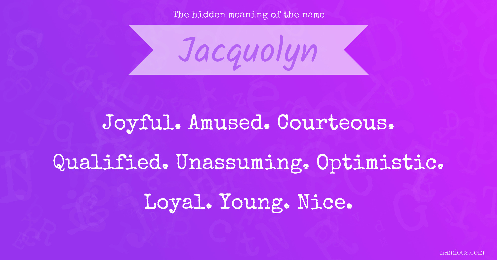 The hidden meaning of the name Jacquolyn