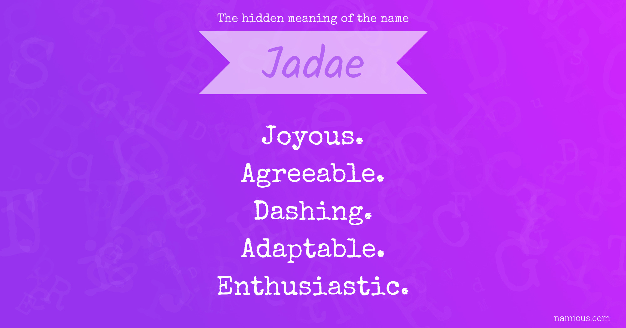 The hidden meaning of the name Jadae