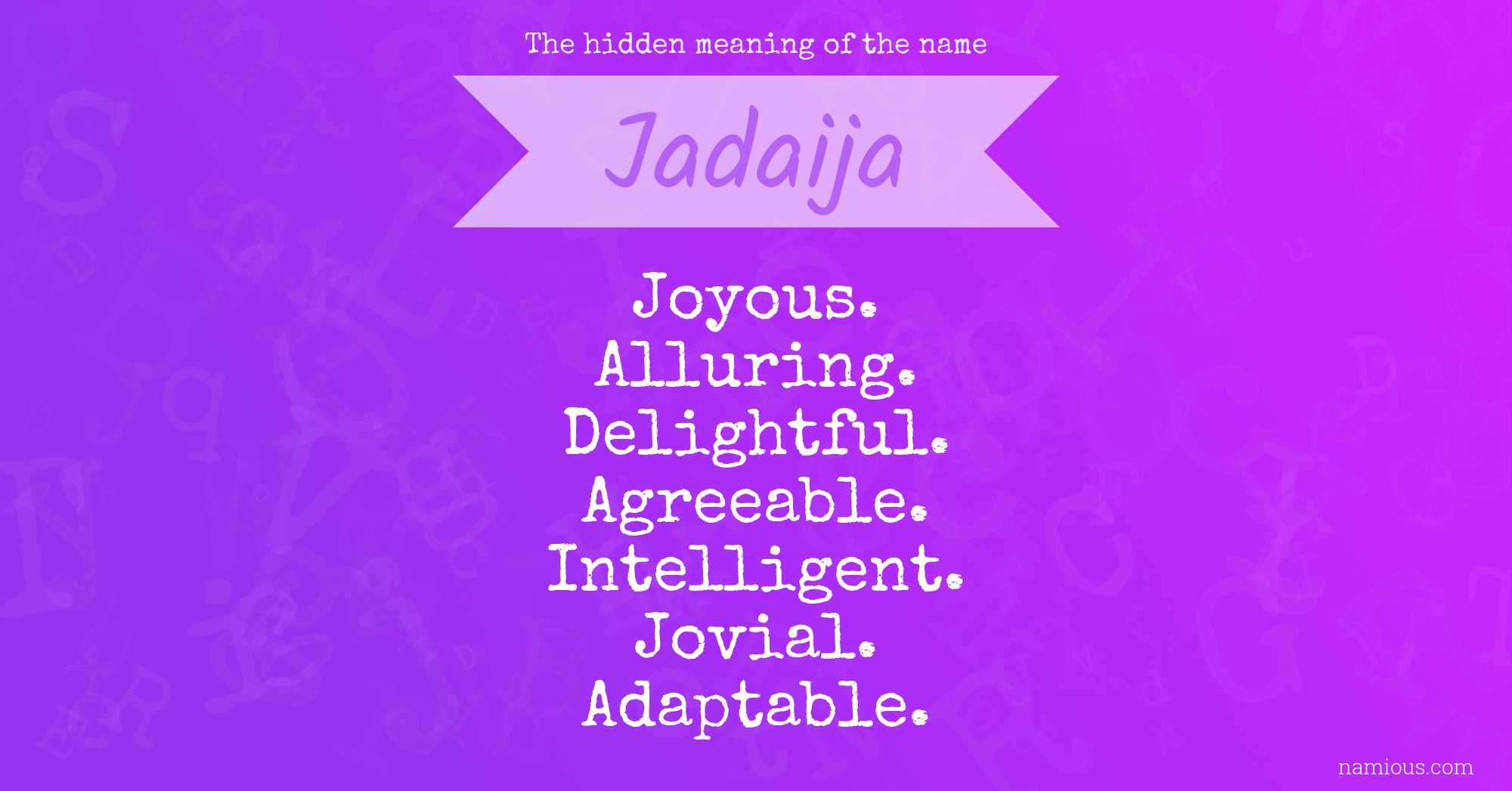 The hidden meaning of the name Jadaija