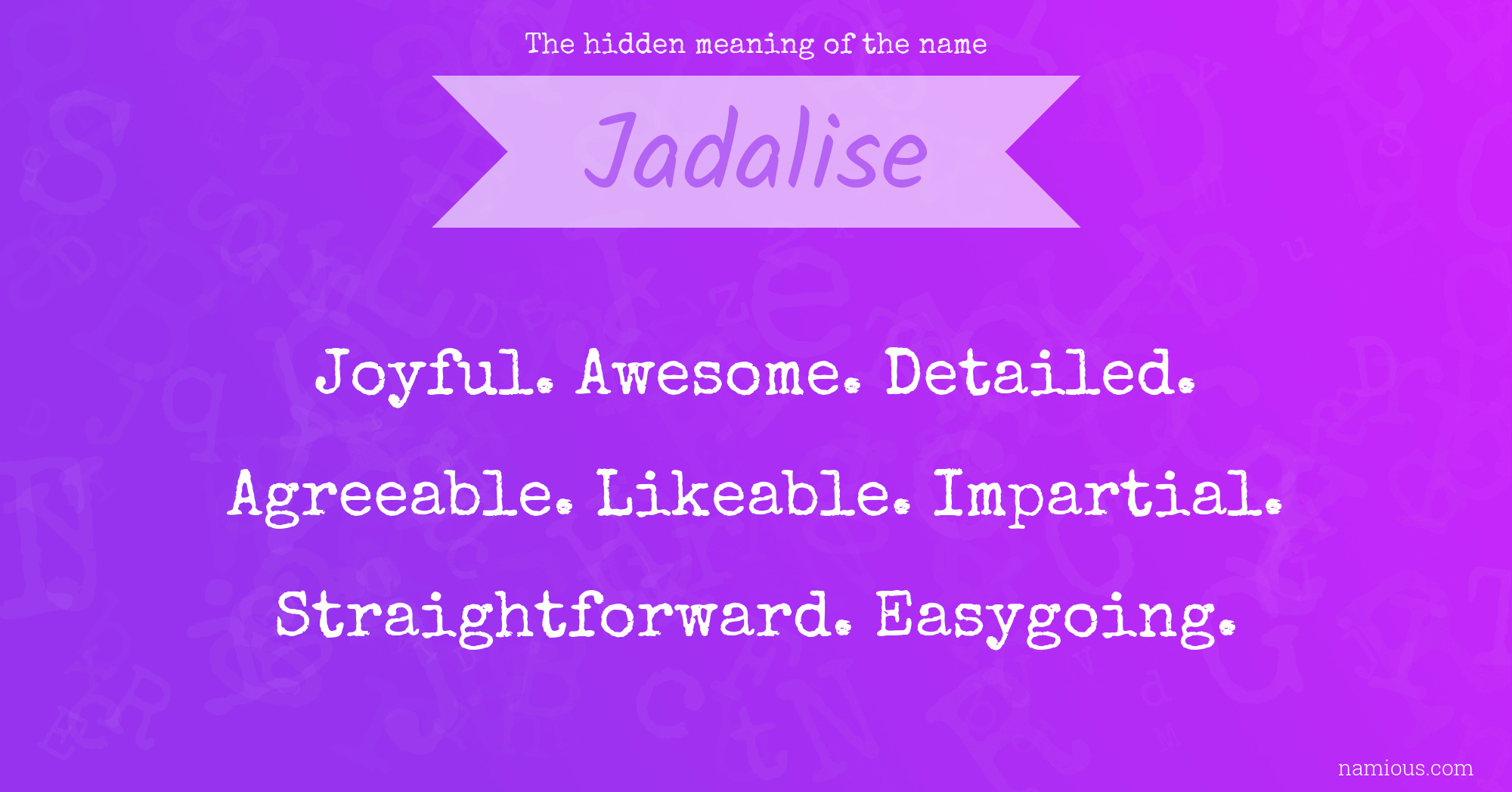 The hidden meaning of the name Jadalise