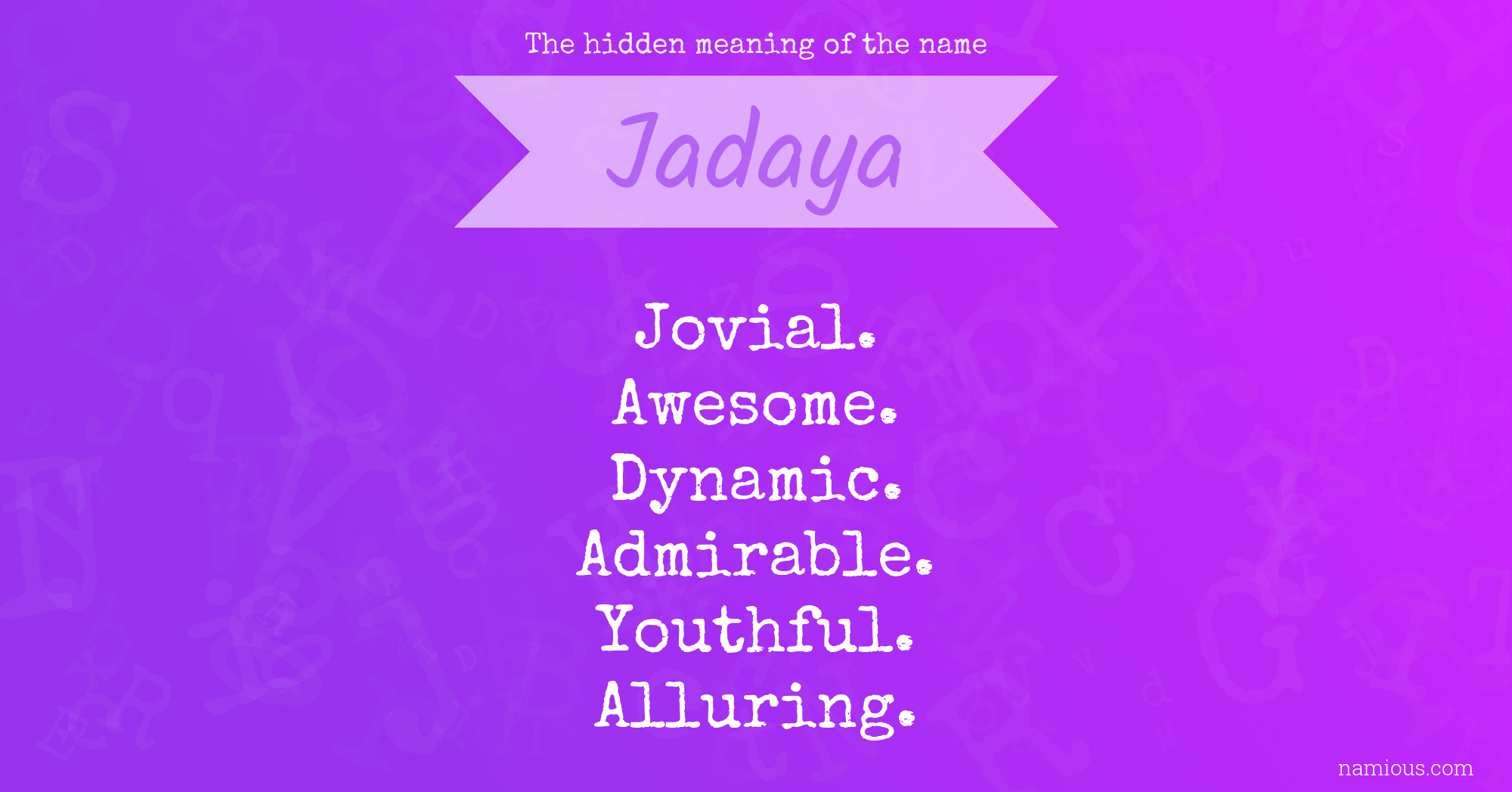 The hidden meaning of the name Jadaya