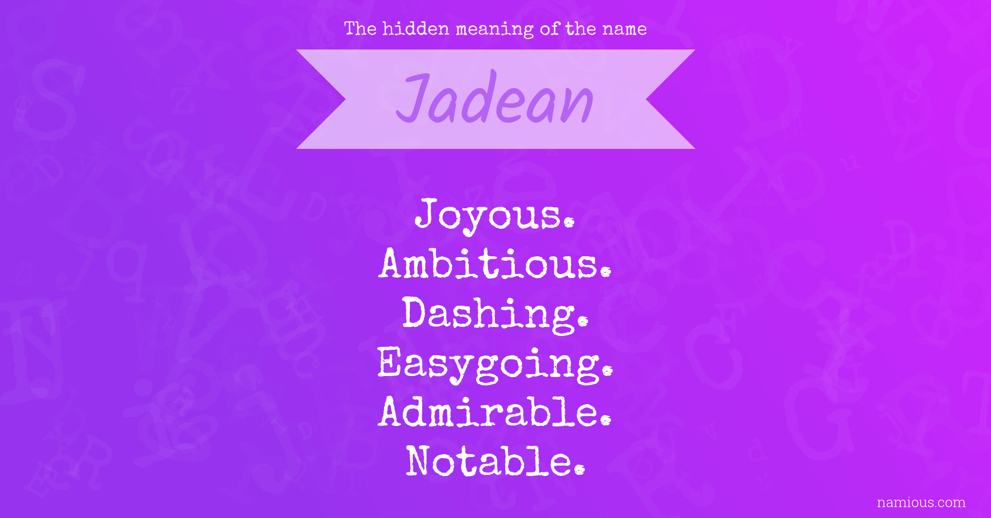 The hidden meaning of the name Jadean