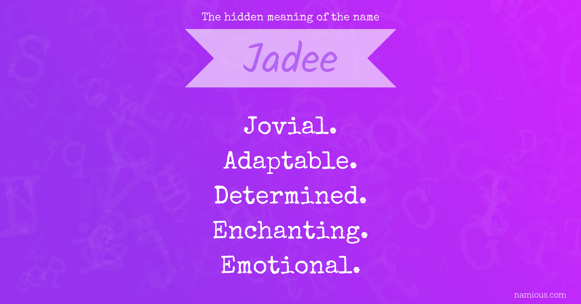 The hidden meaning of the name Jadee