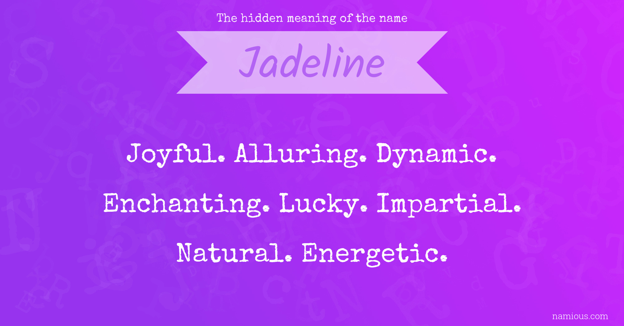 The hidden meaning of the name Jadeline