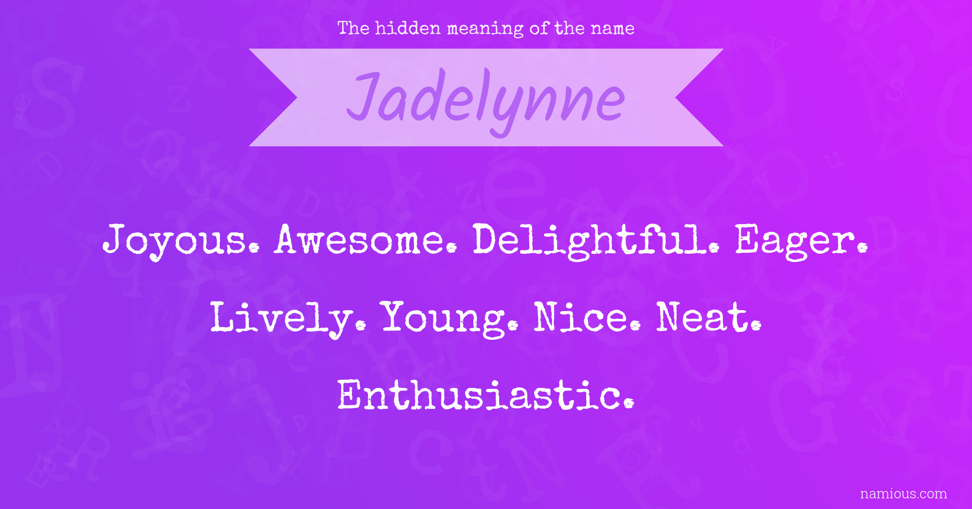 The hidden meaning of the name Jadelynne