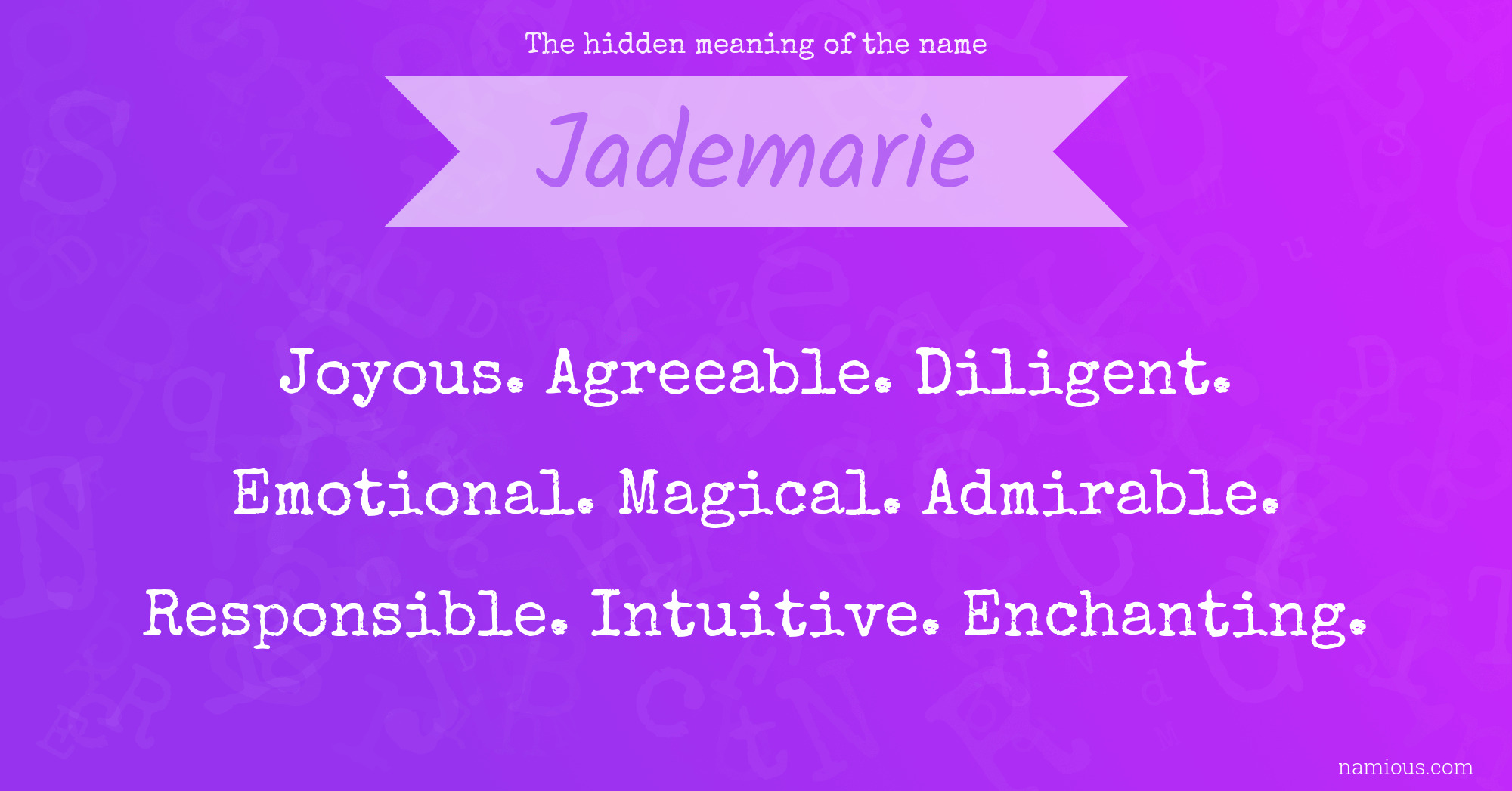 The hidden meaning of the name Jademarie