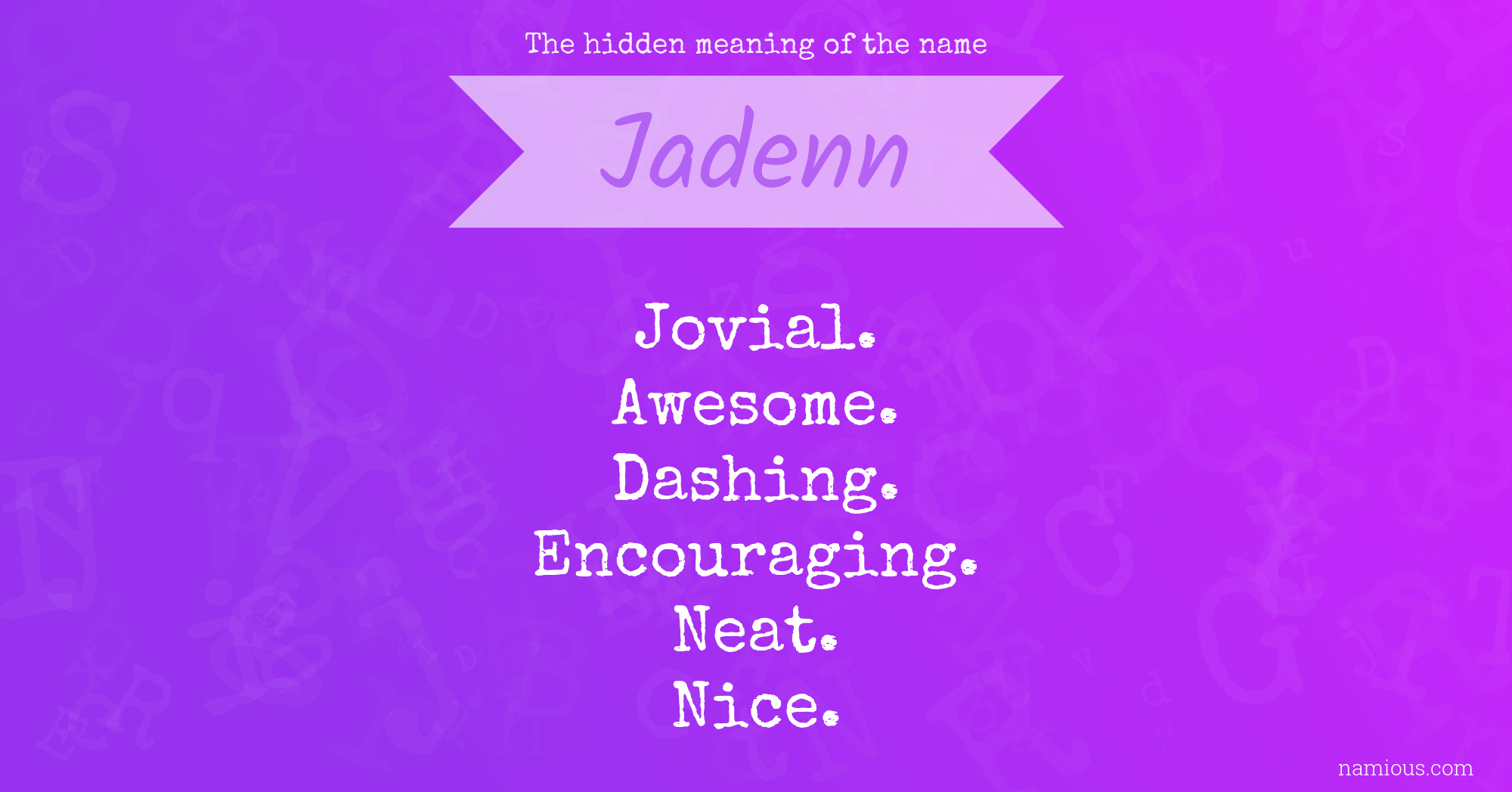 The hidden meaning of the name Jadenn