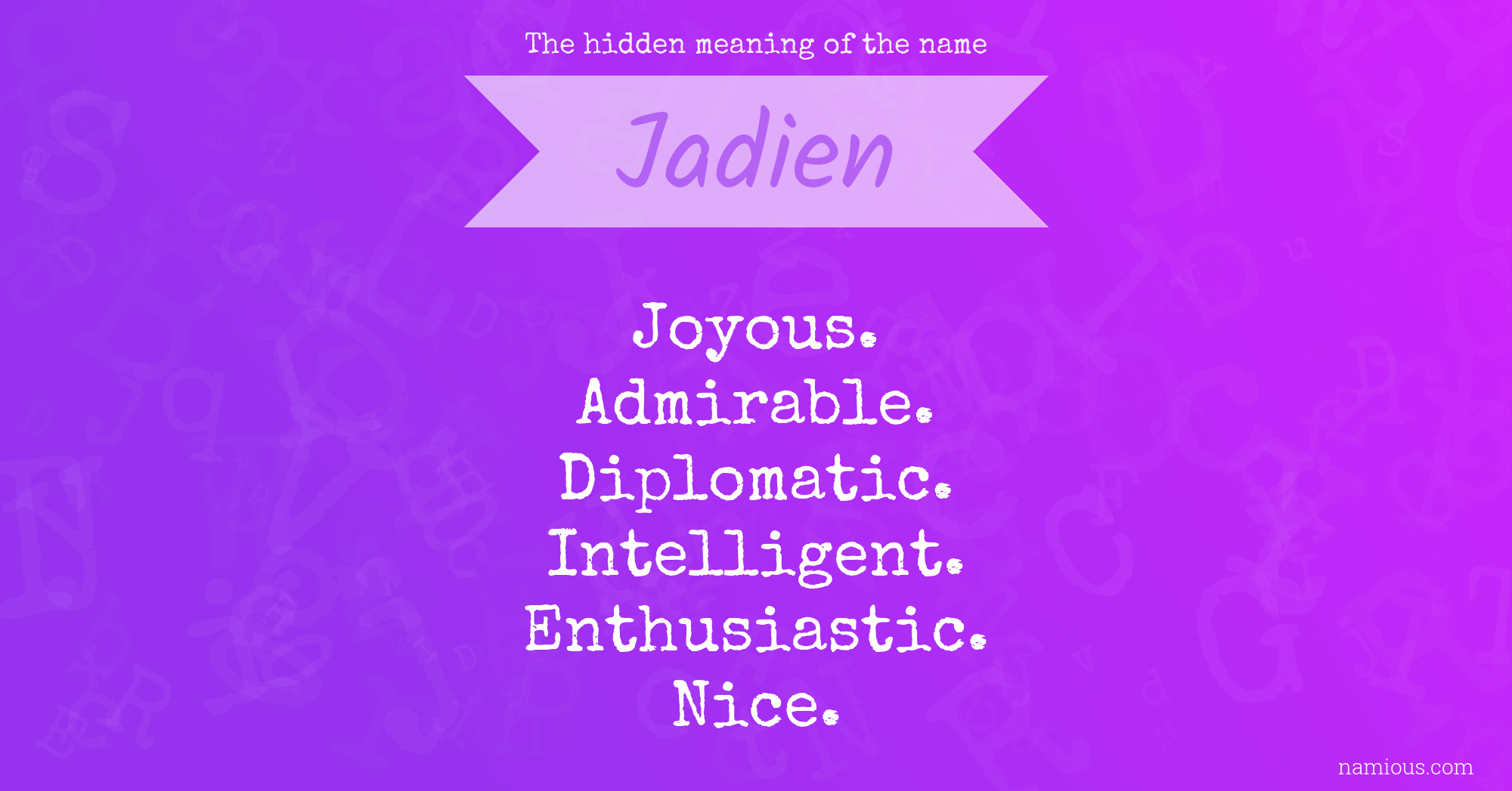 The hidden meaning of the name Jadien