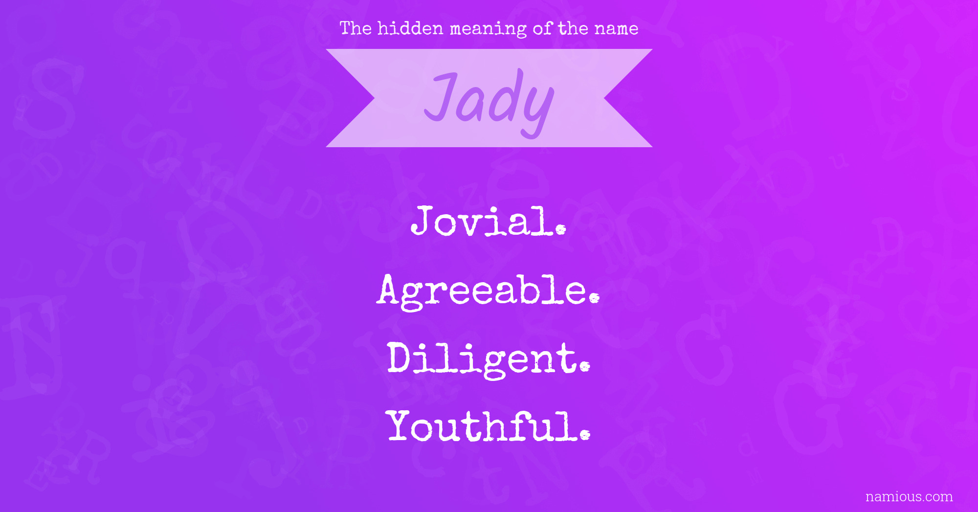 The hidden meaning of the name Jady