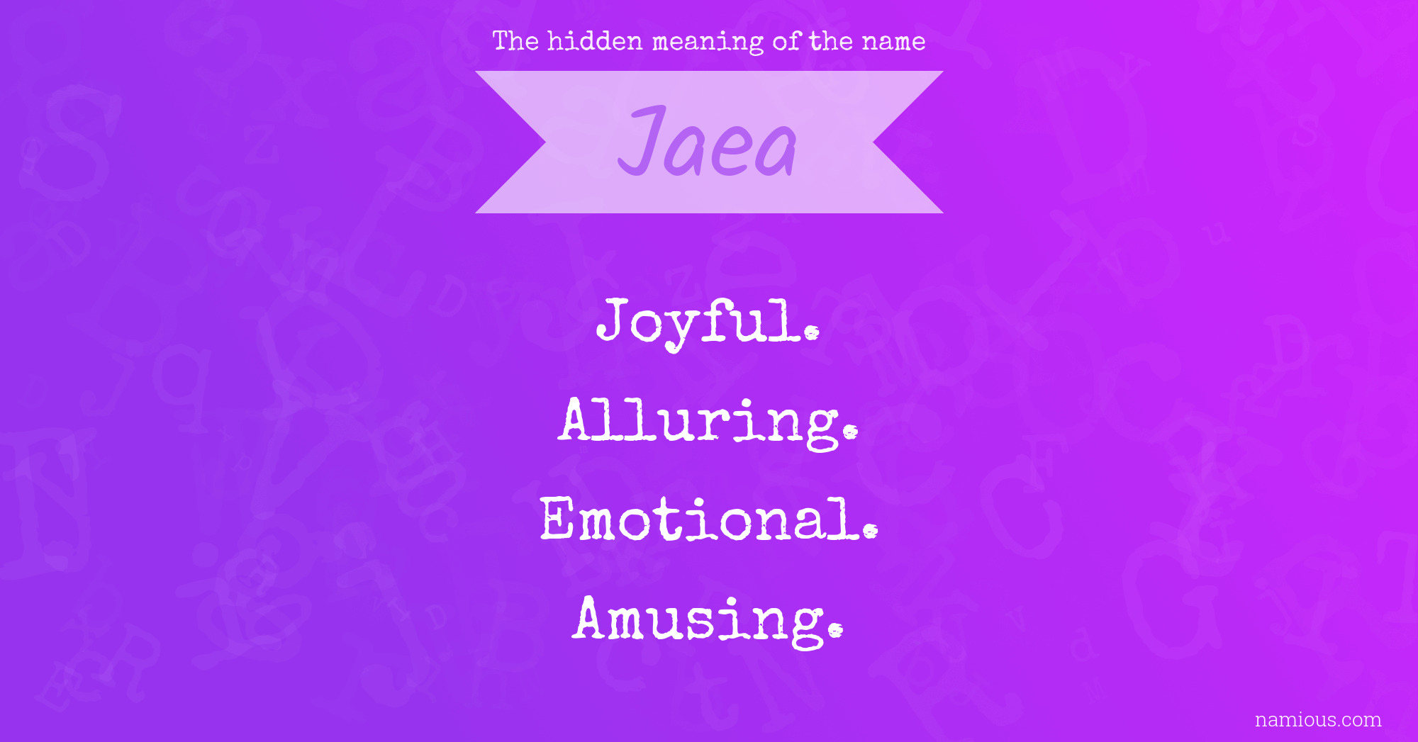 The hidden meaning of the name Jaea