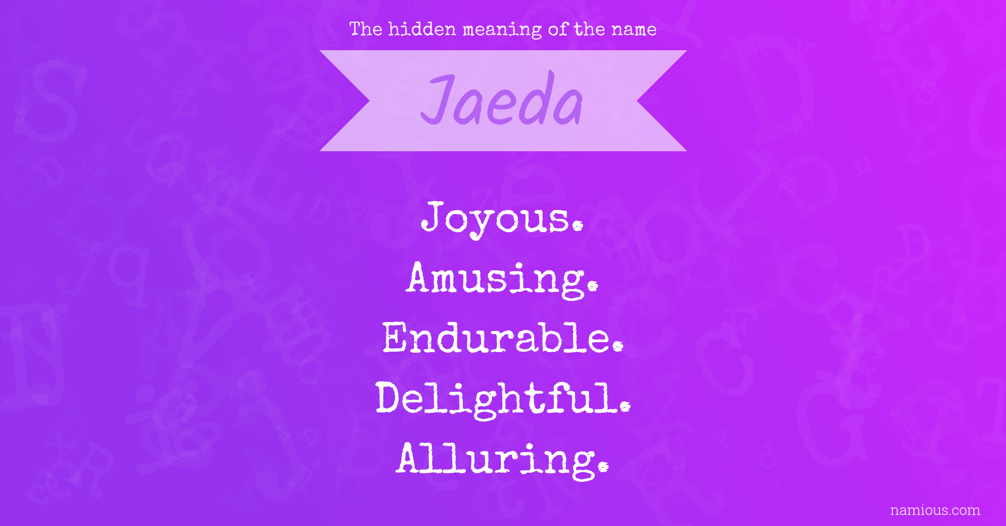 The hidden meaning of the name Jaeda